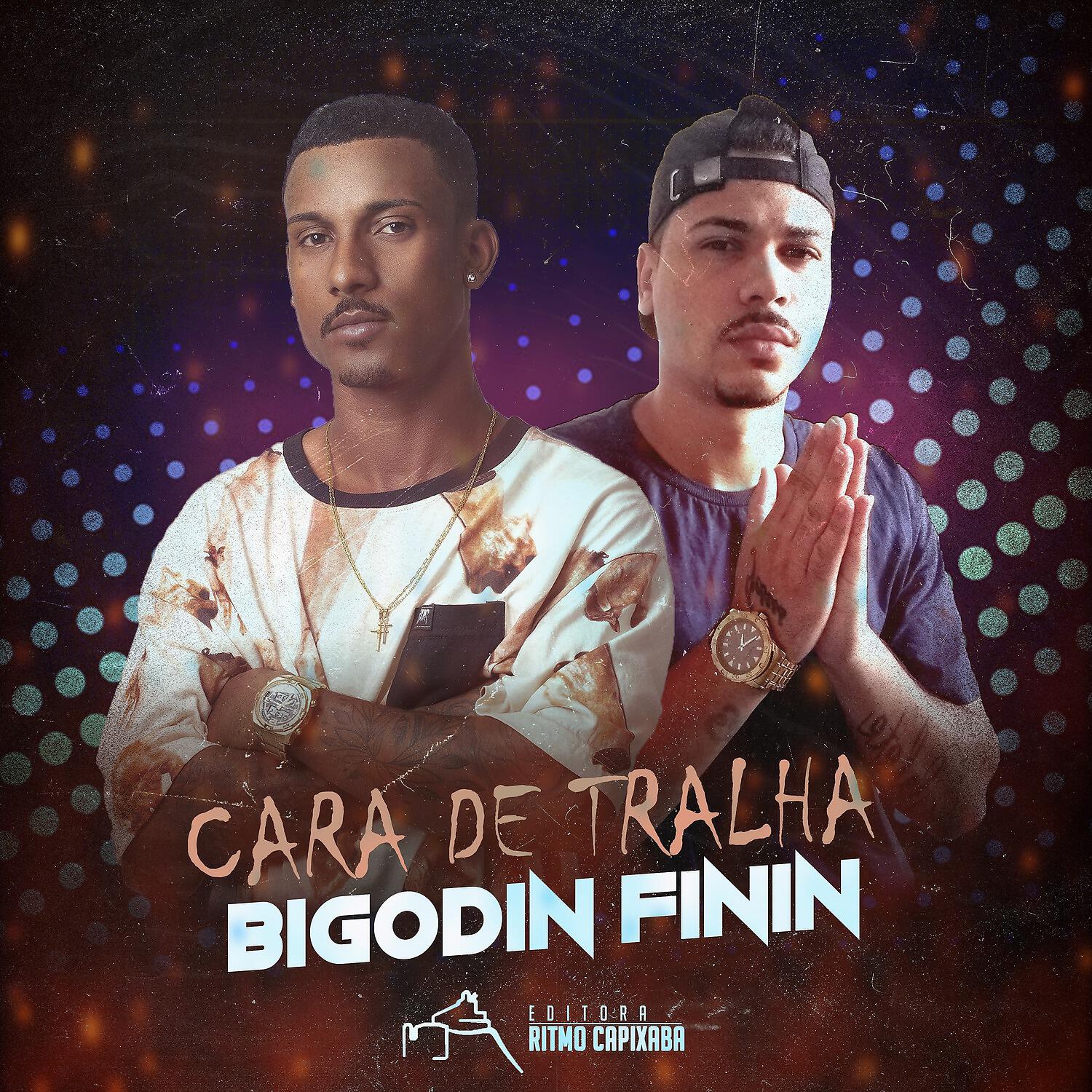 Релиз Cara de Tralha Bigodin Finin