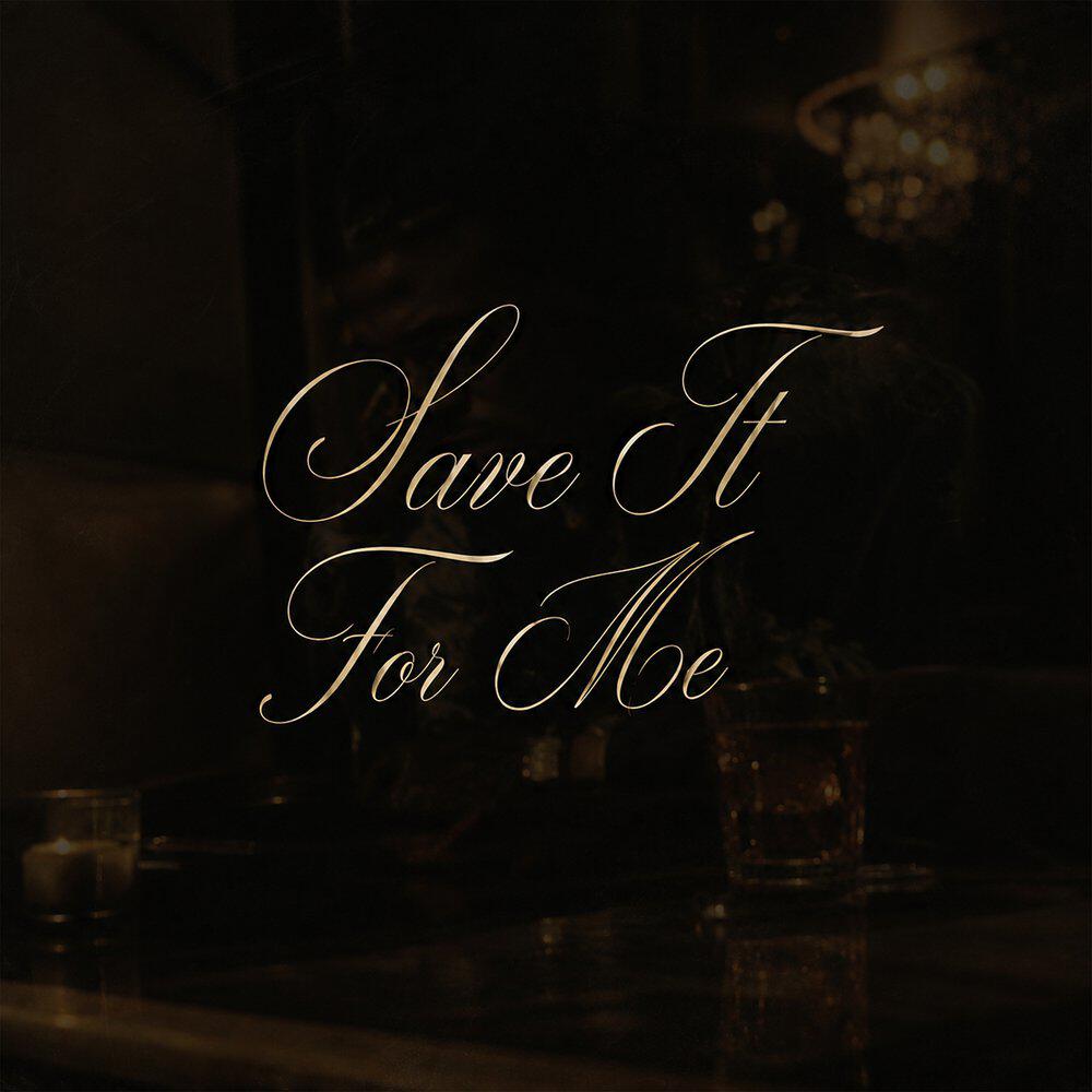 Релиз Save It For Me