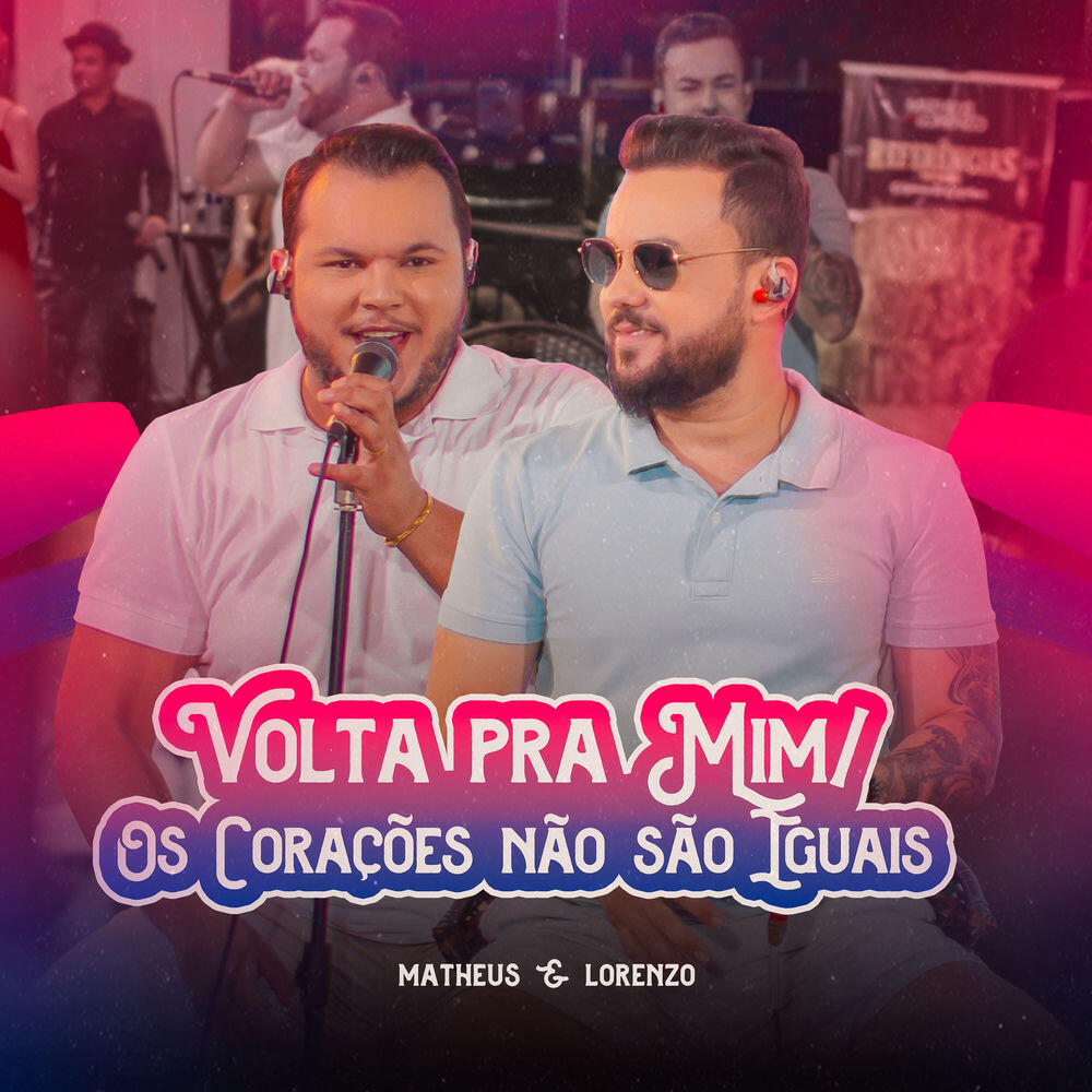 Релиз Volta pra Mim / Os Corações Não São Iguais