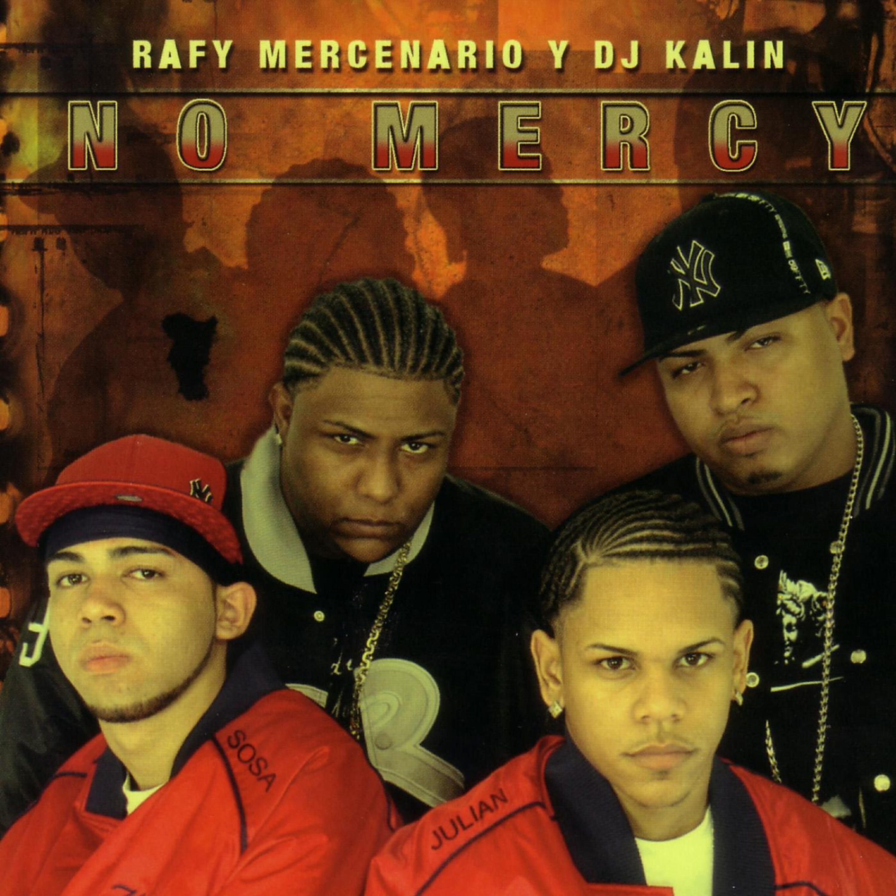 Релиз Rafy Mercenario Y Dj Kalin: No Mercy
