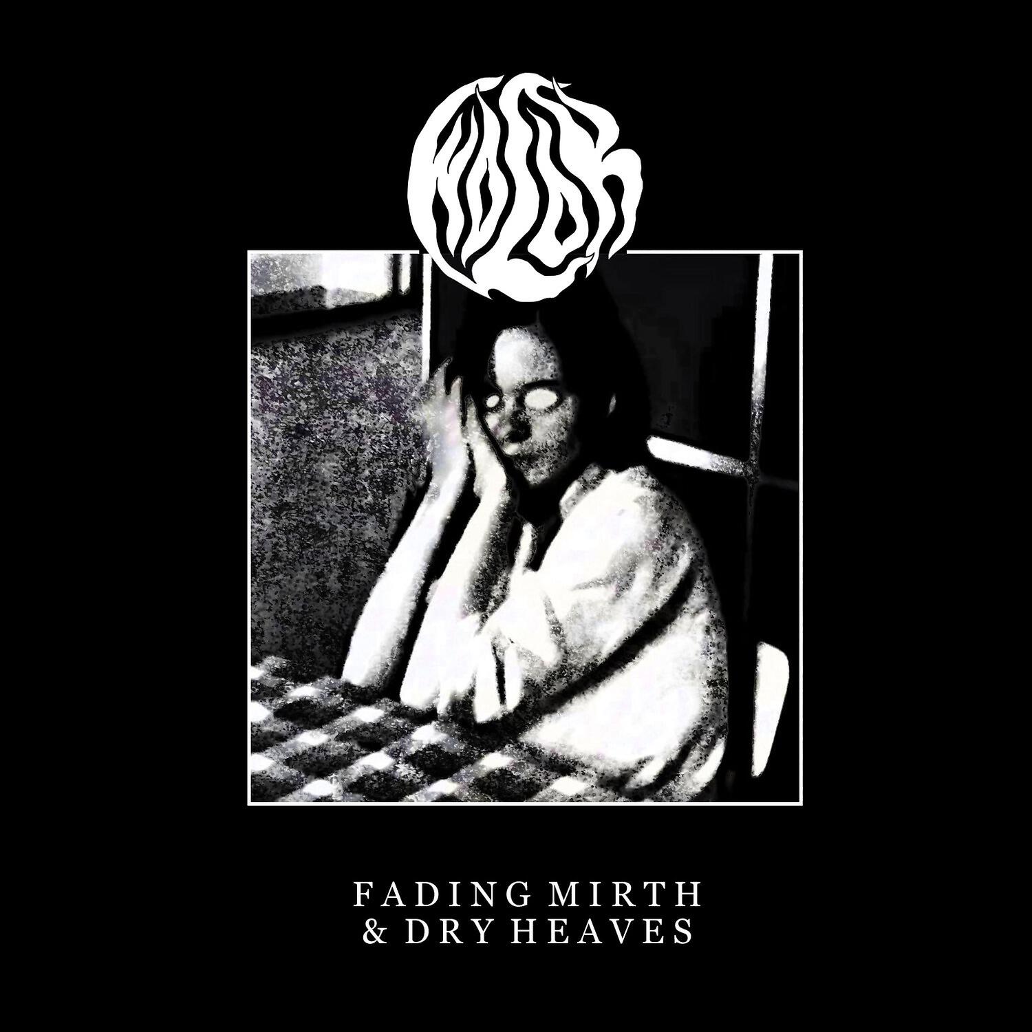 Релиз Fading Mirth & Dry Heaves