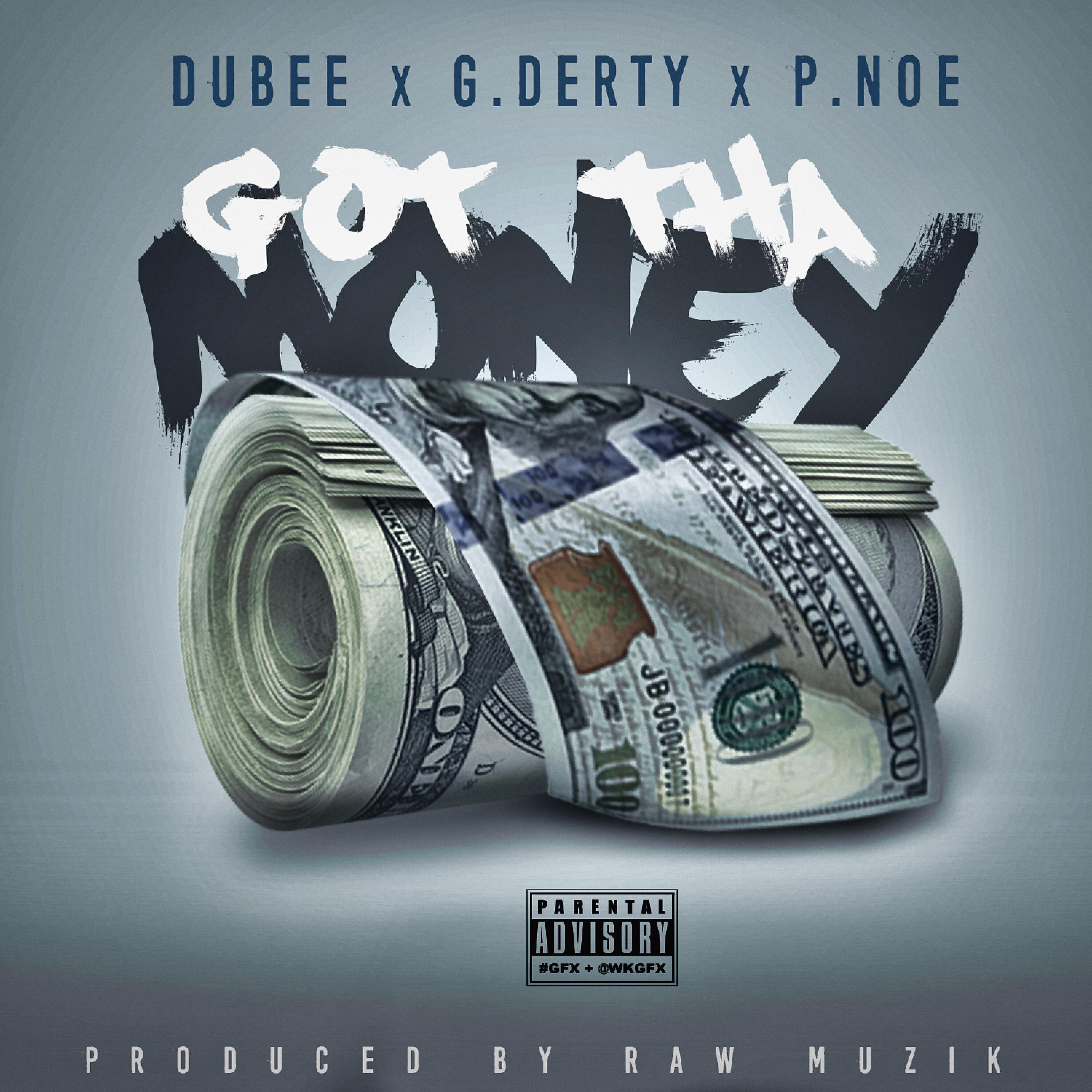 Dubee, G.Derty, P. Noe - Got tha Money