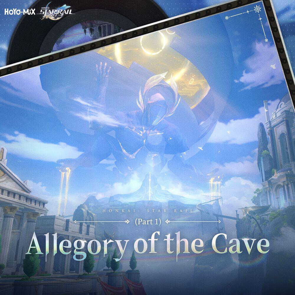 Релиз Honkai: Star Rail - Allegory of the Cave (Part 1) [Original Game Soundtrack]