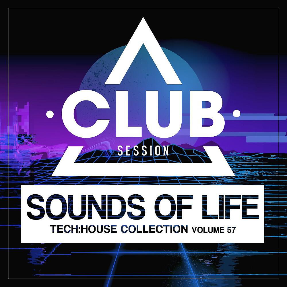 Релиз Sounds of Life: Tech House Collection, Vol. 57