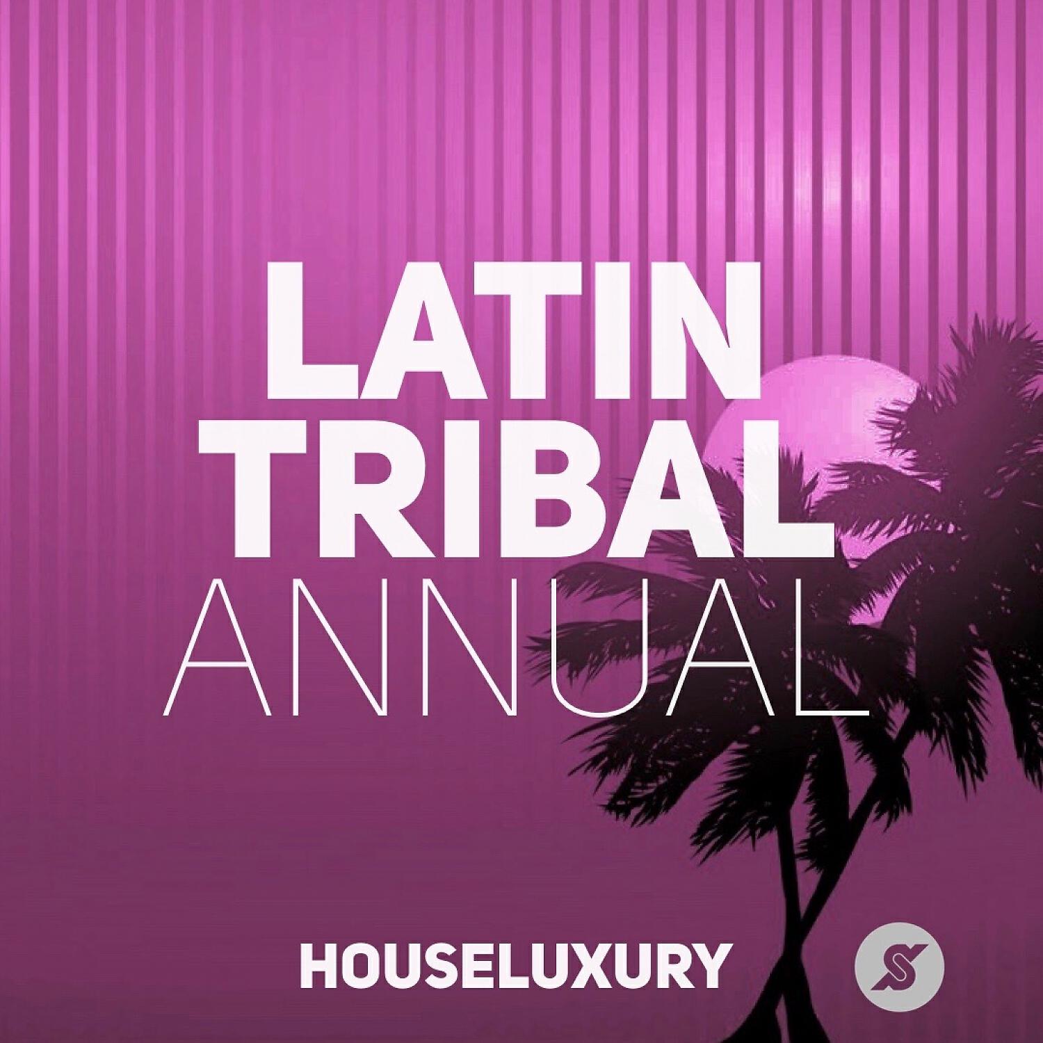 Релиз Latin Tribal Annual 2018