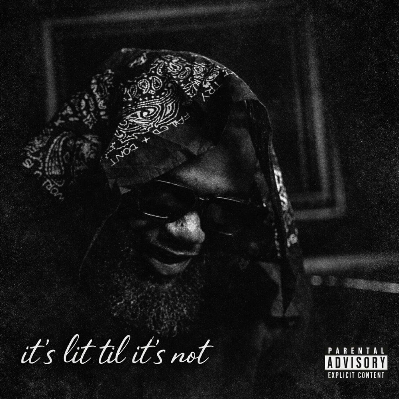 Релиз Its Lit Til Its Not