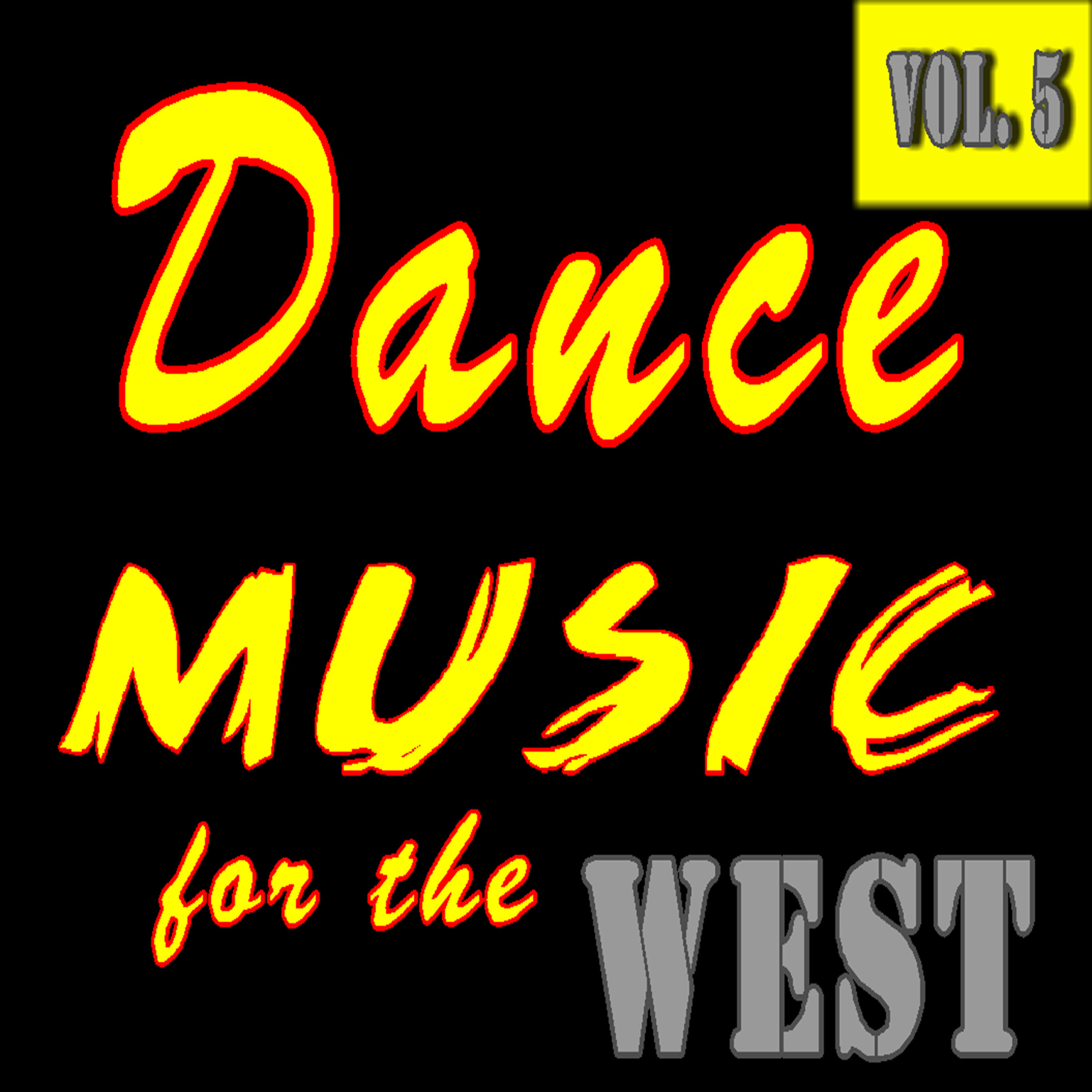 Релиз Dance Music for the West, Vol. 5