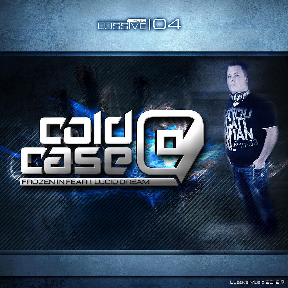 Альбом Frozen In Fear / Lucid Dream исполнителя Cold Case