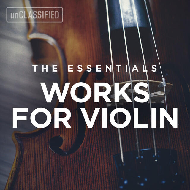 Релиз The Essentials: Works for Violin