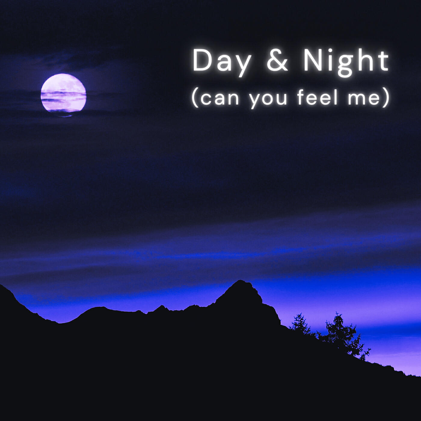 Постер альбома Day & Night (Can You Feel Me)