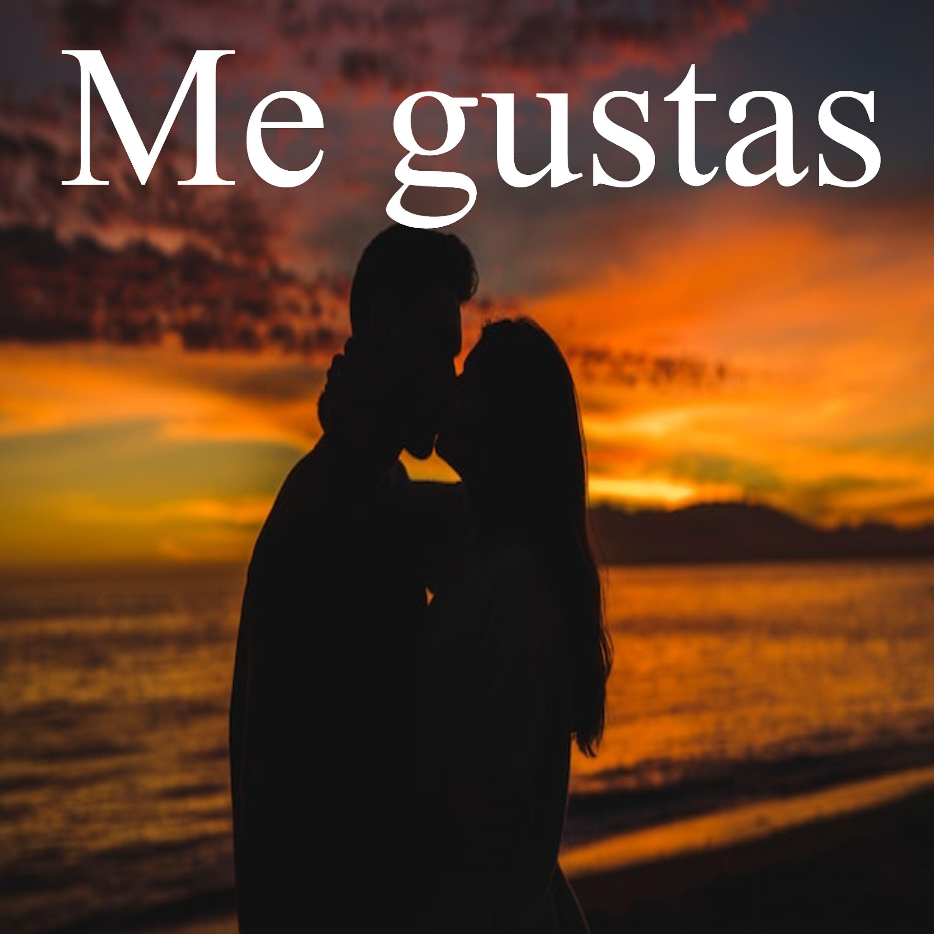 Me Gustas