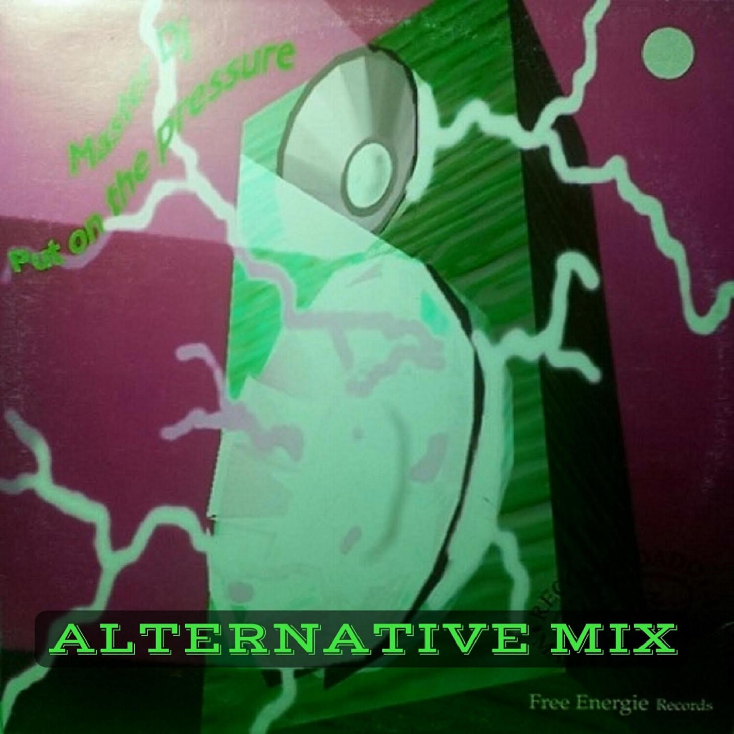 Релиз Put on the Pressure (Alternative Mix)