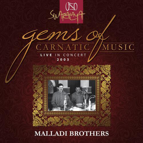 Релиз Gems Of Carnatic Music - Live In Concert 2003 – Malladi Brothers