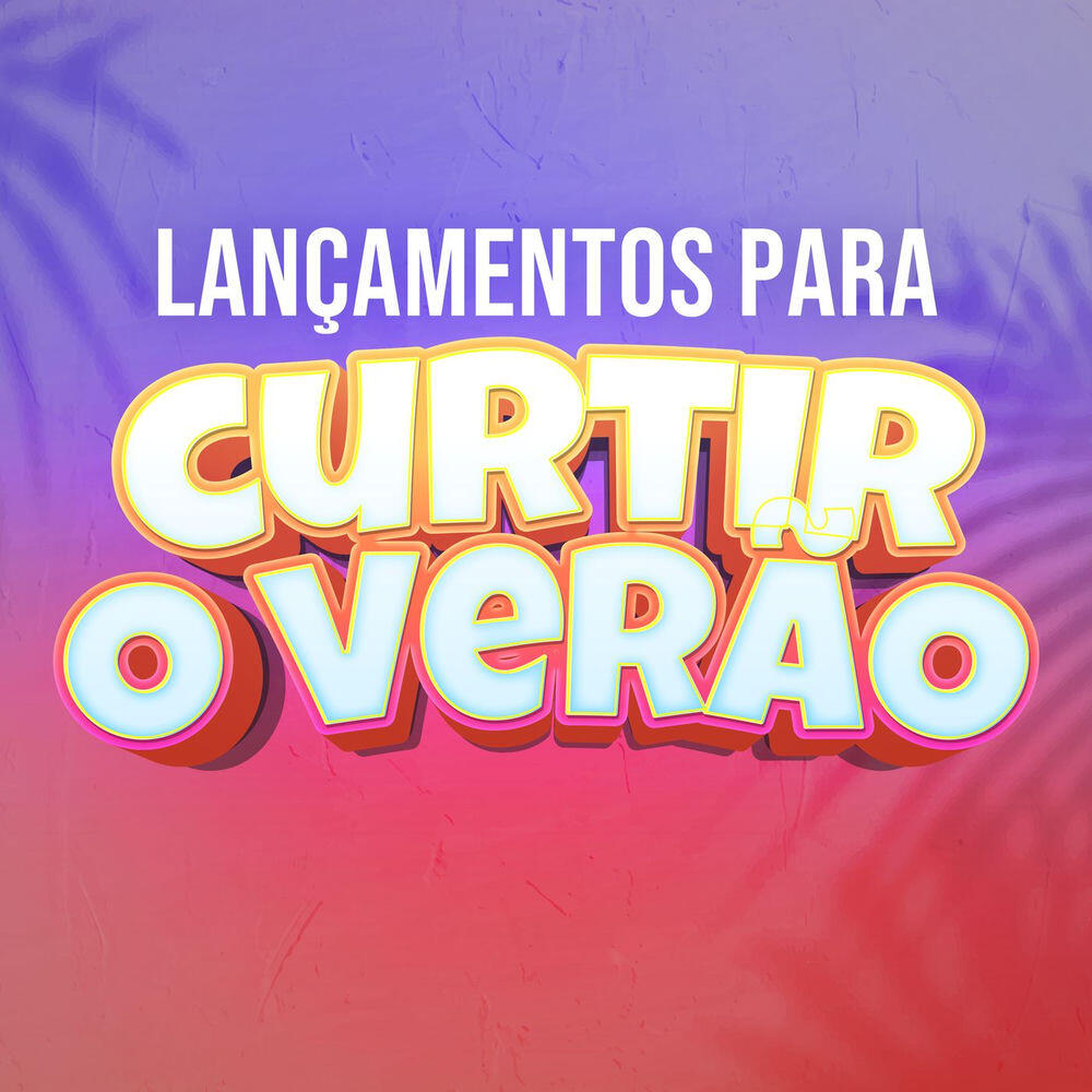 Релиз Lançamentos para curtir o verão