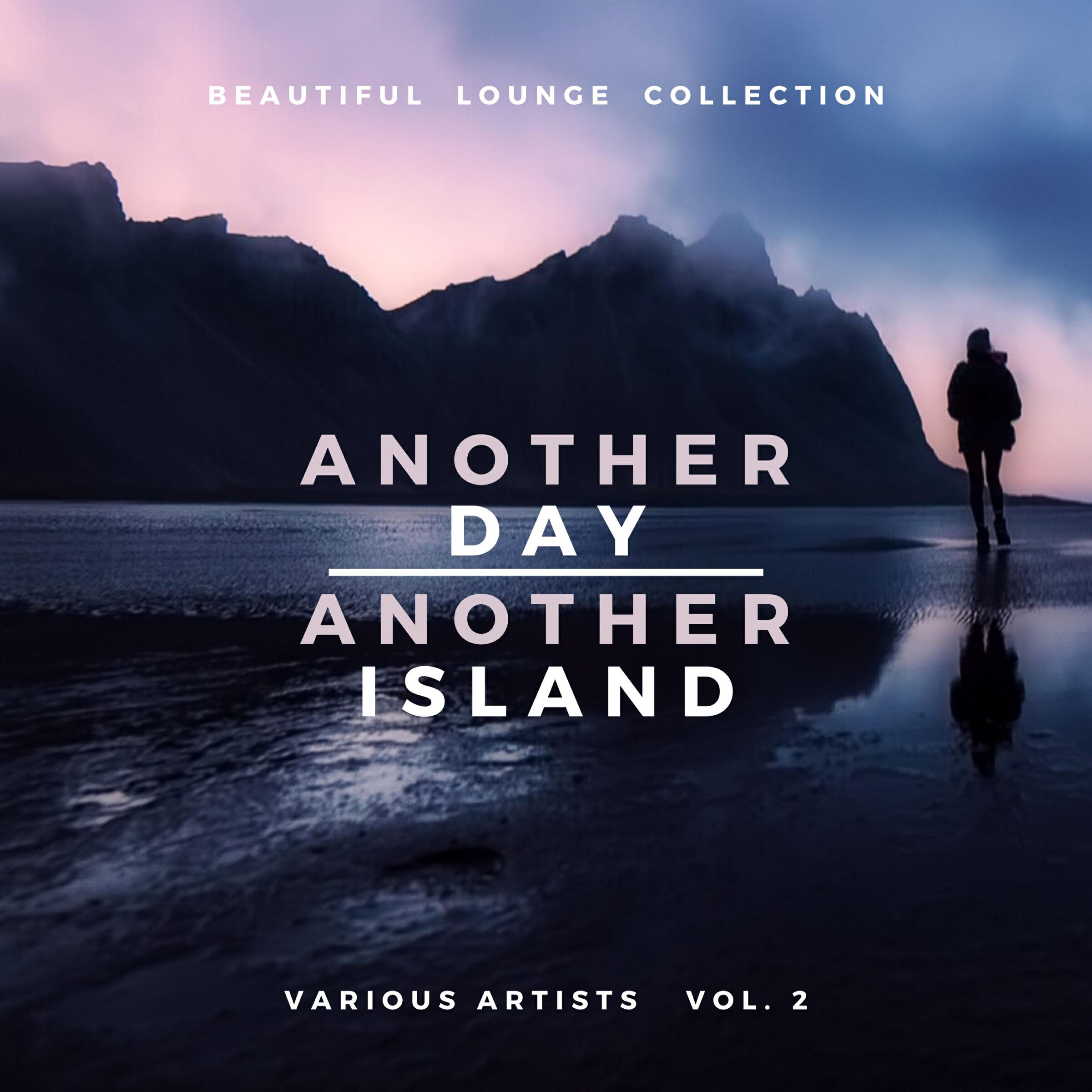 Релиз Another Day, Another Island (Beautiful Lounge Collection), Vol. 2