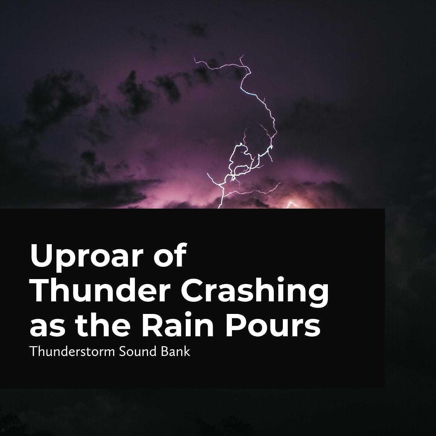 Релиз Uproar of Thunder Crashing as the Rain Pours