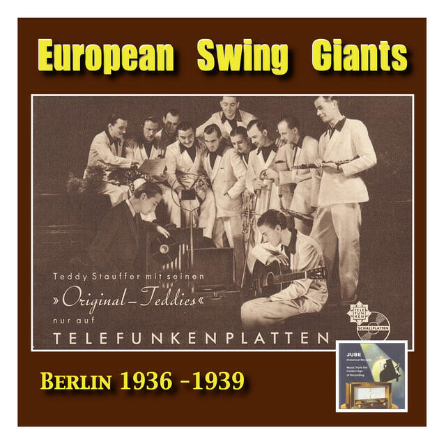 Релиз European Swing Giants, Vol. 8: Teddy Stauffer & His Original Teddies, Vol. 1 (Recorded 1936-1939)