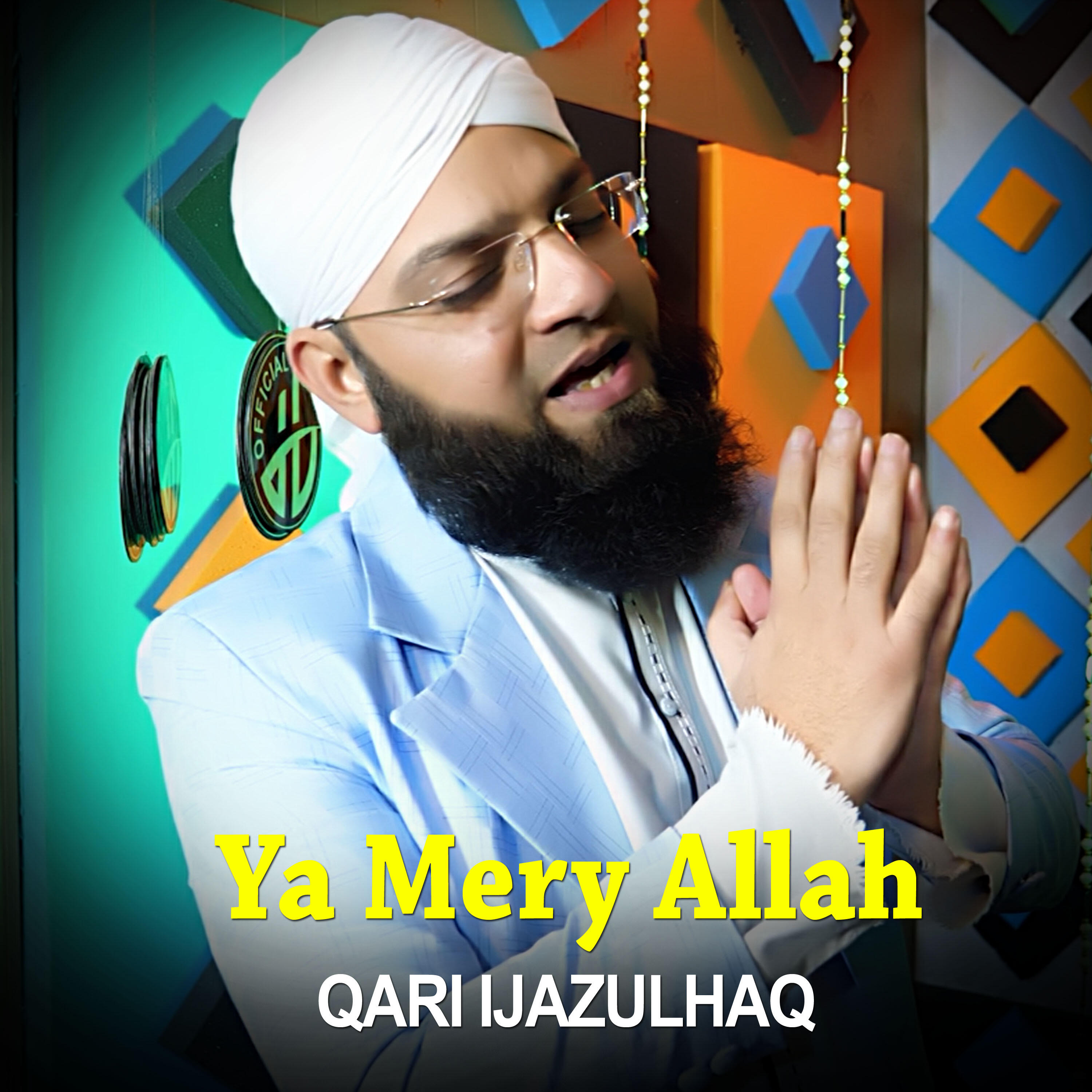 Релиз Ya Mery Allah I Qari ijazulhaq