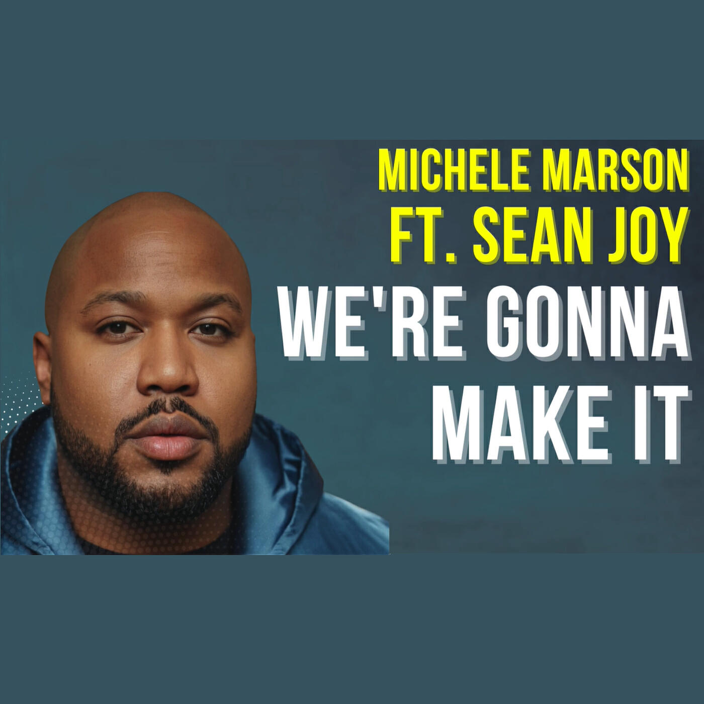 Скачать песню Michele Marson, Sean Joy - We're Gonna Make It бесплатно в MP3 для Android и iOS