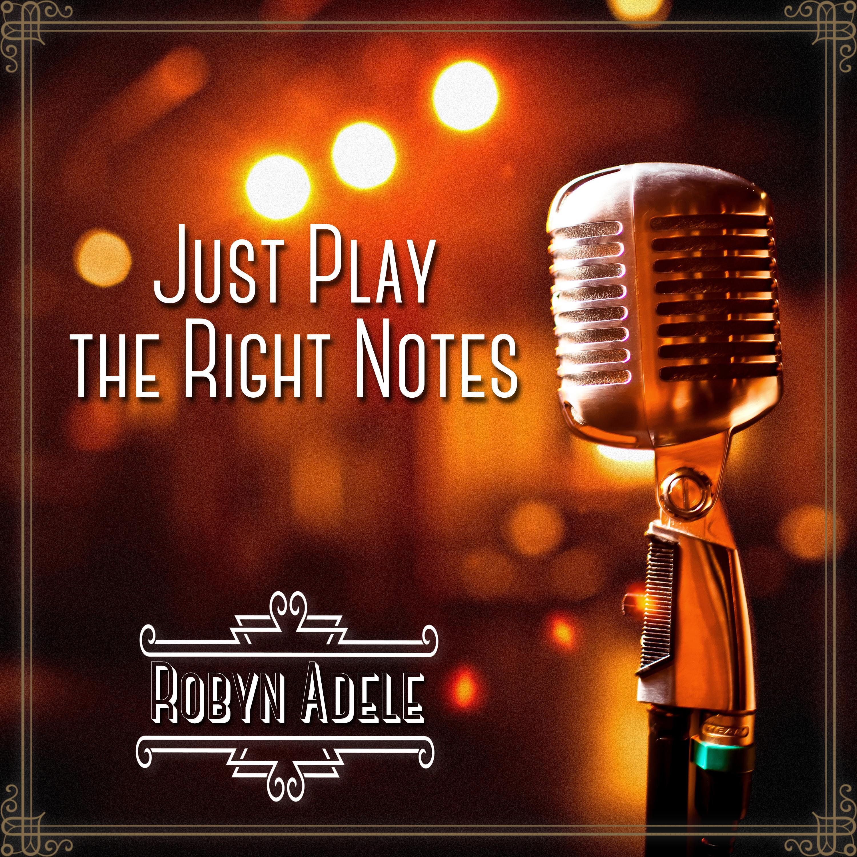 Релиз Just Play the Right Notes