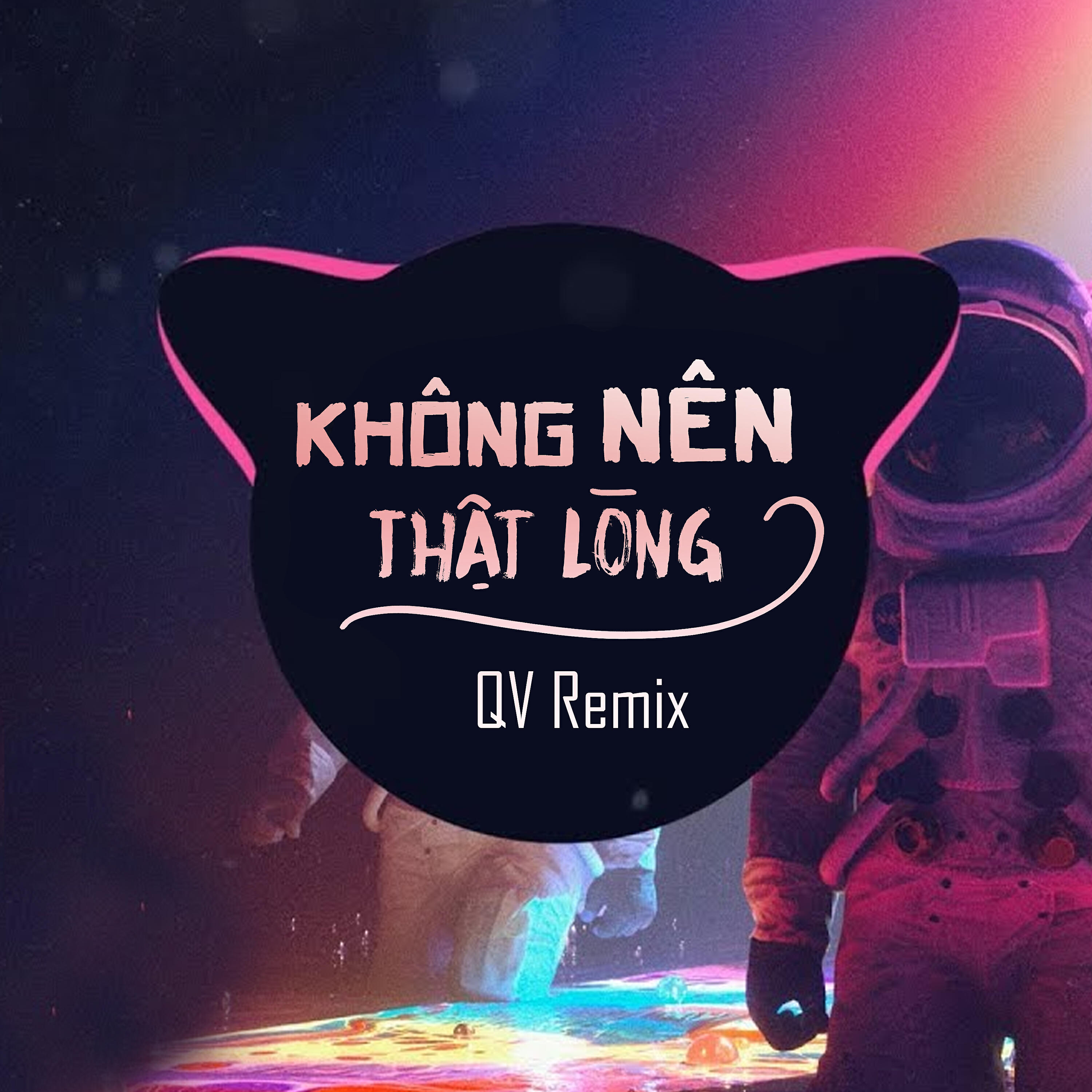 Релиз Không Nên Thật Lòng (QV Remix)