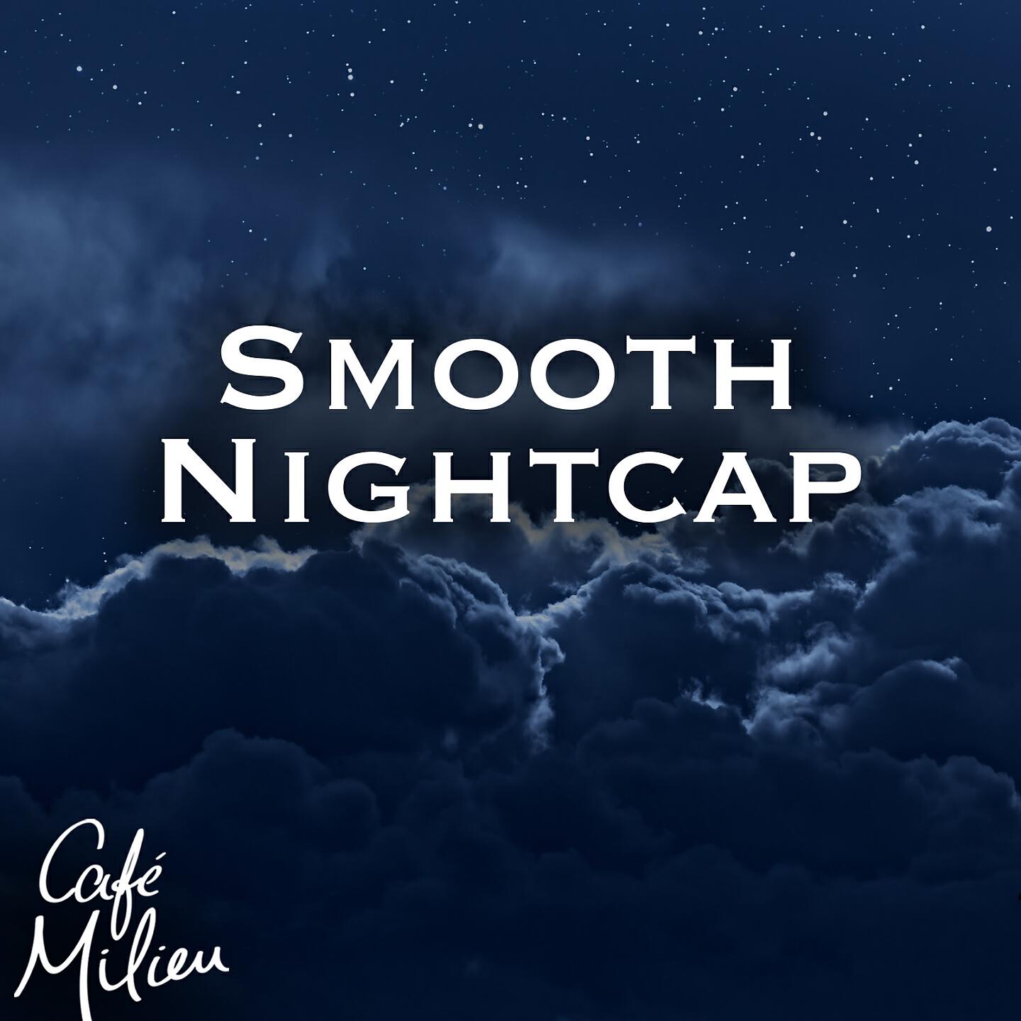 Релиз Smooth Nightcap