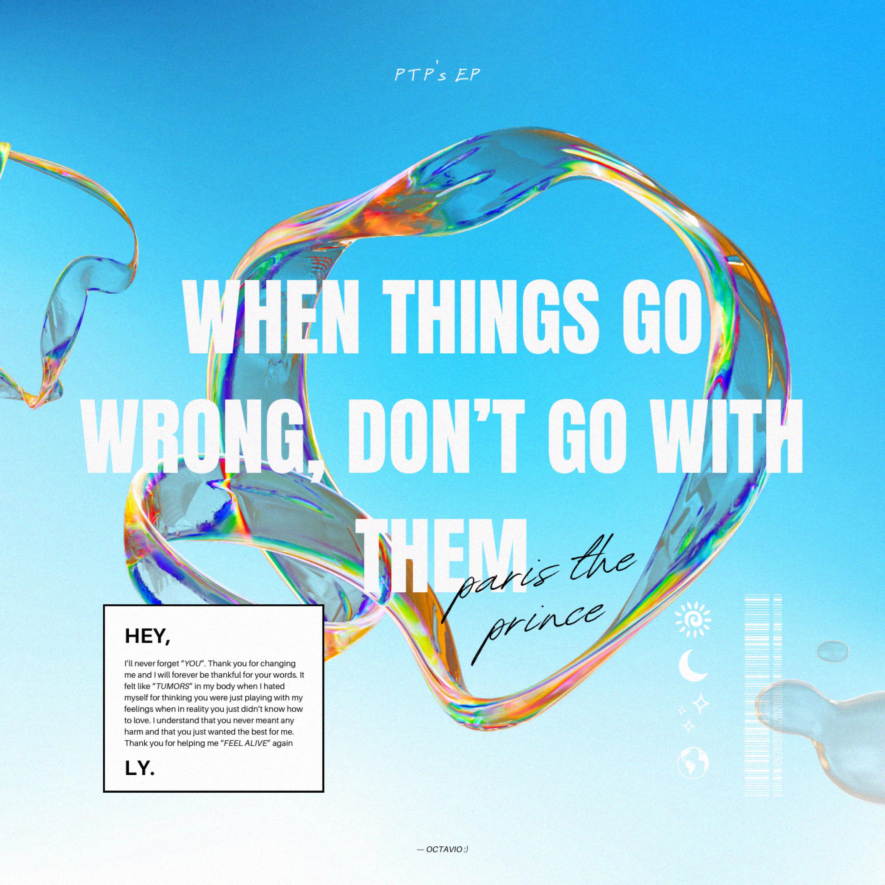 Релиз When Things Go Wrong, Don't Go With Them