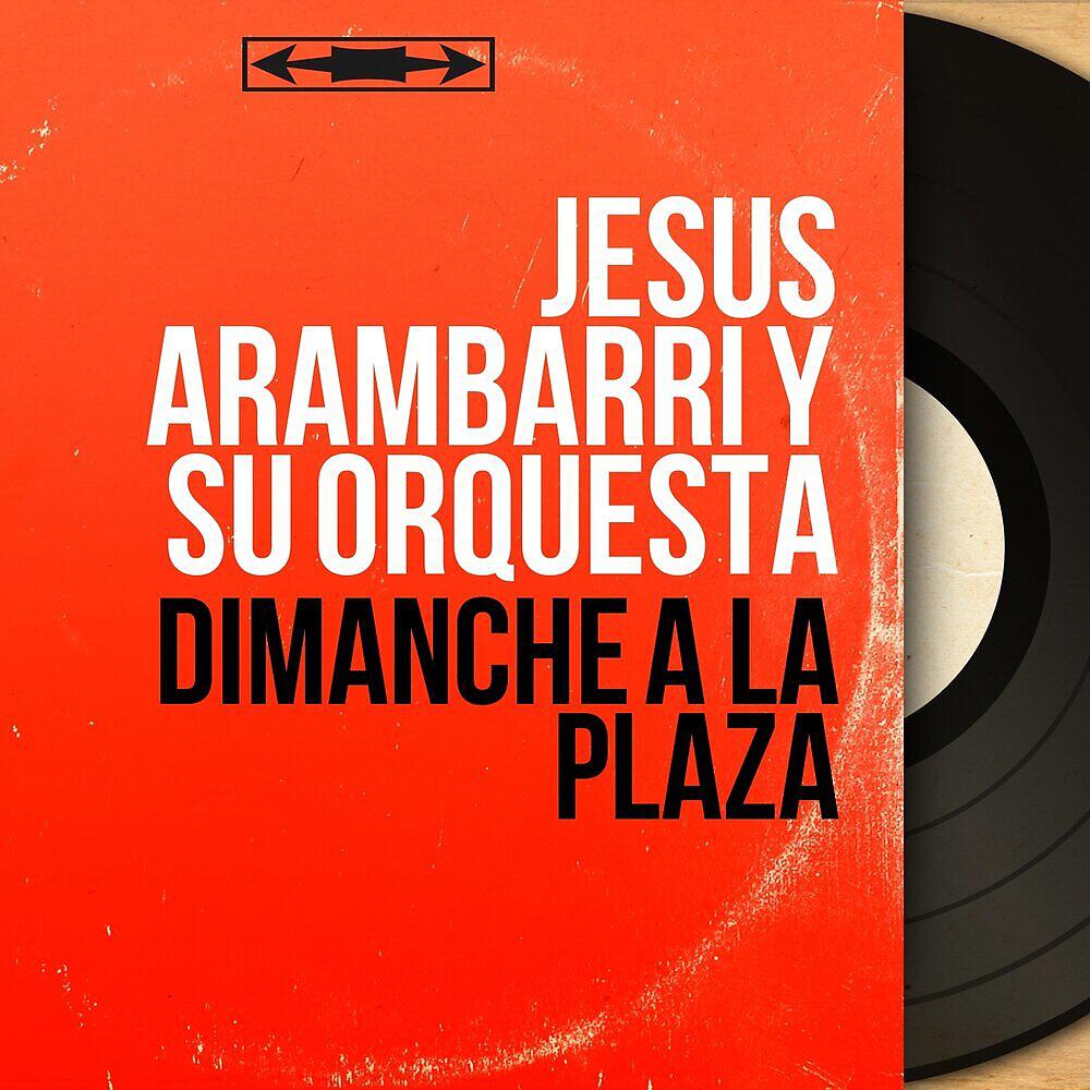 Jesus Arambarri y Su Orquesta - Cielo Andaluz
