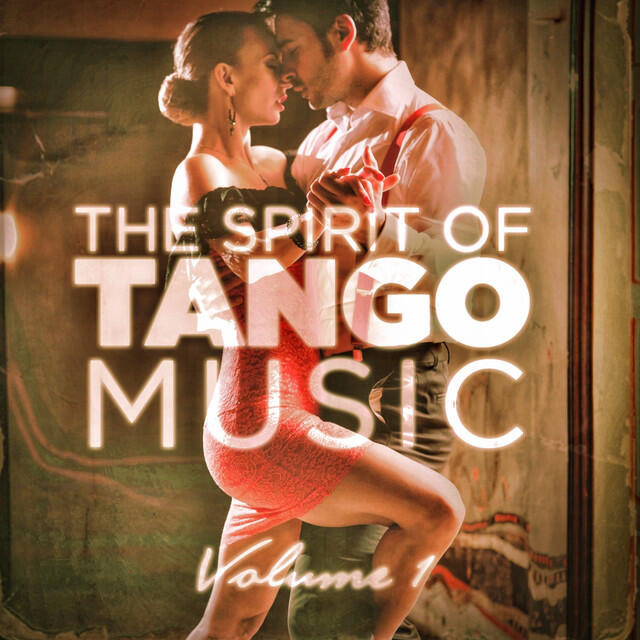 Релиз The Spirit of Tango Music, Vol. 1