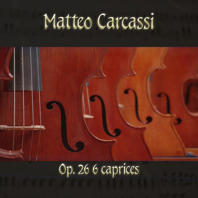 Релиз Matteo Carcassi: 6 Caprices, Op. 26 (Midi Version)