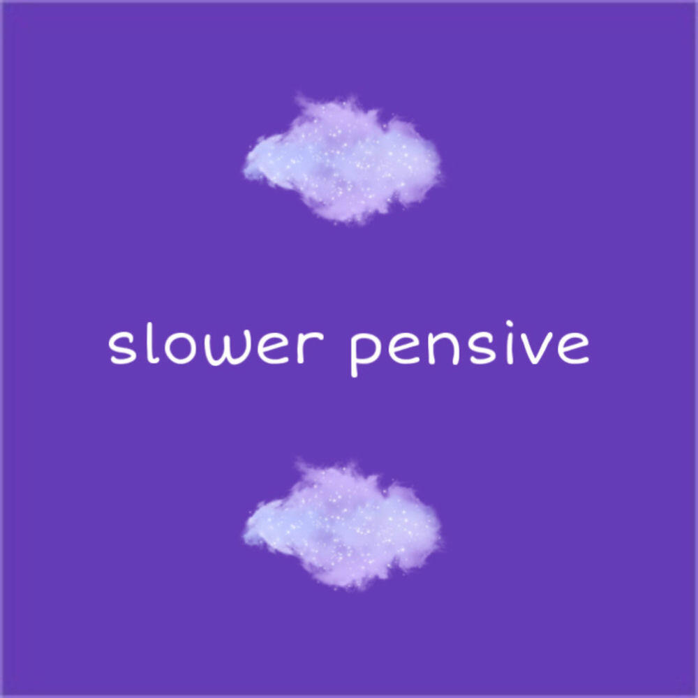 Релиз slower pensive