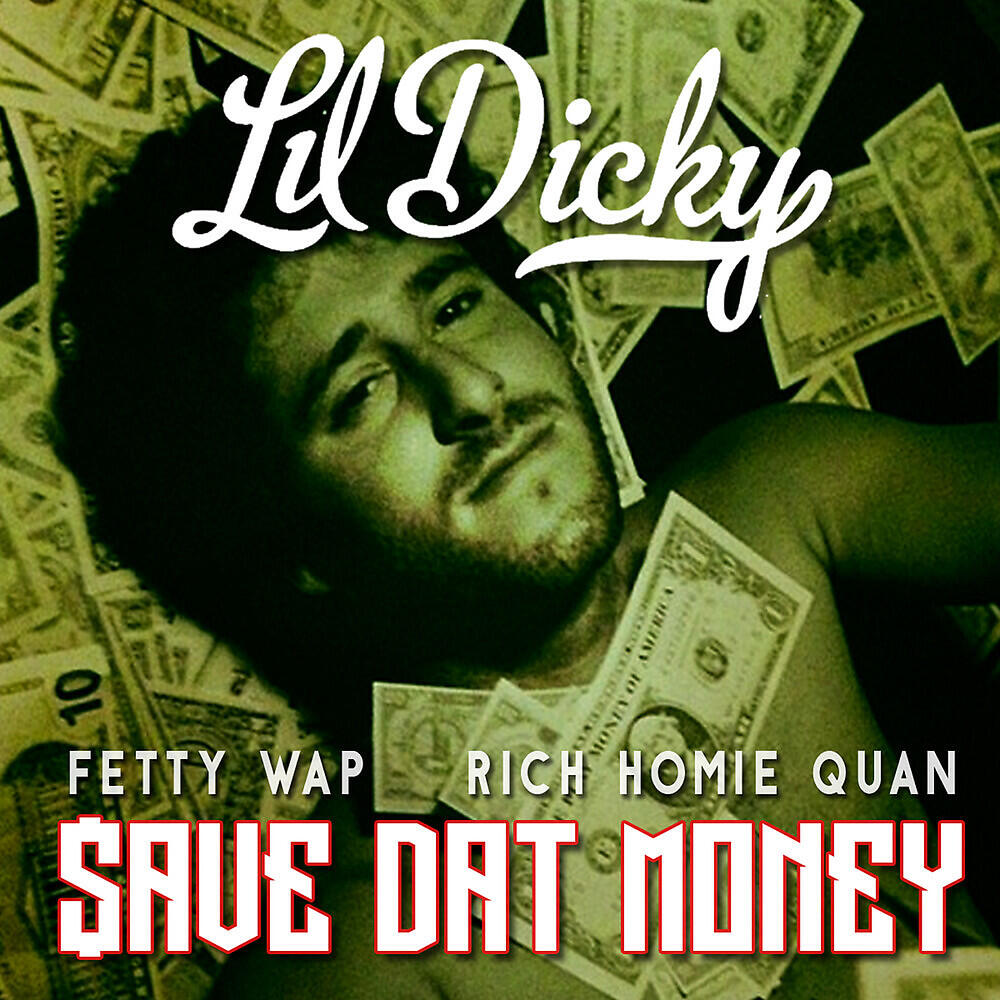 Релиз $ave Dat Money (feat. Fetty Wap & Rich Homie Quan)