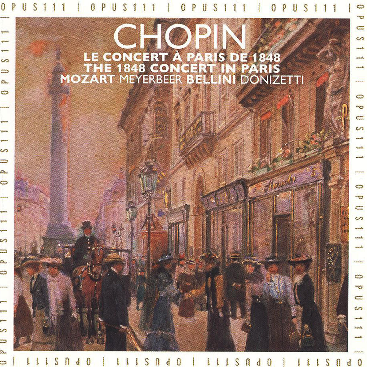 Релиз Bellini, Chopin, Donizetti, Meyerbeer & Mozart: Paris 1848 - The Last Chopin Concert