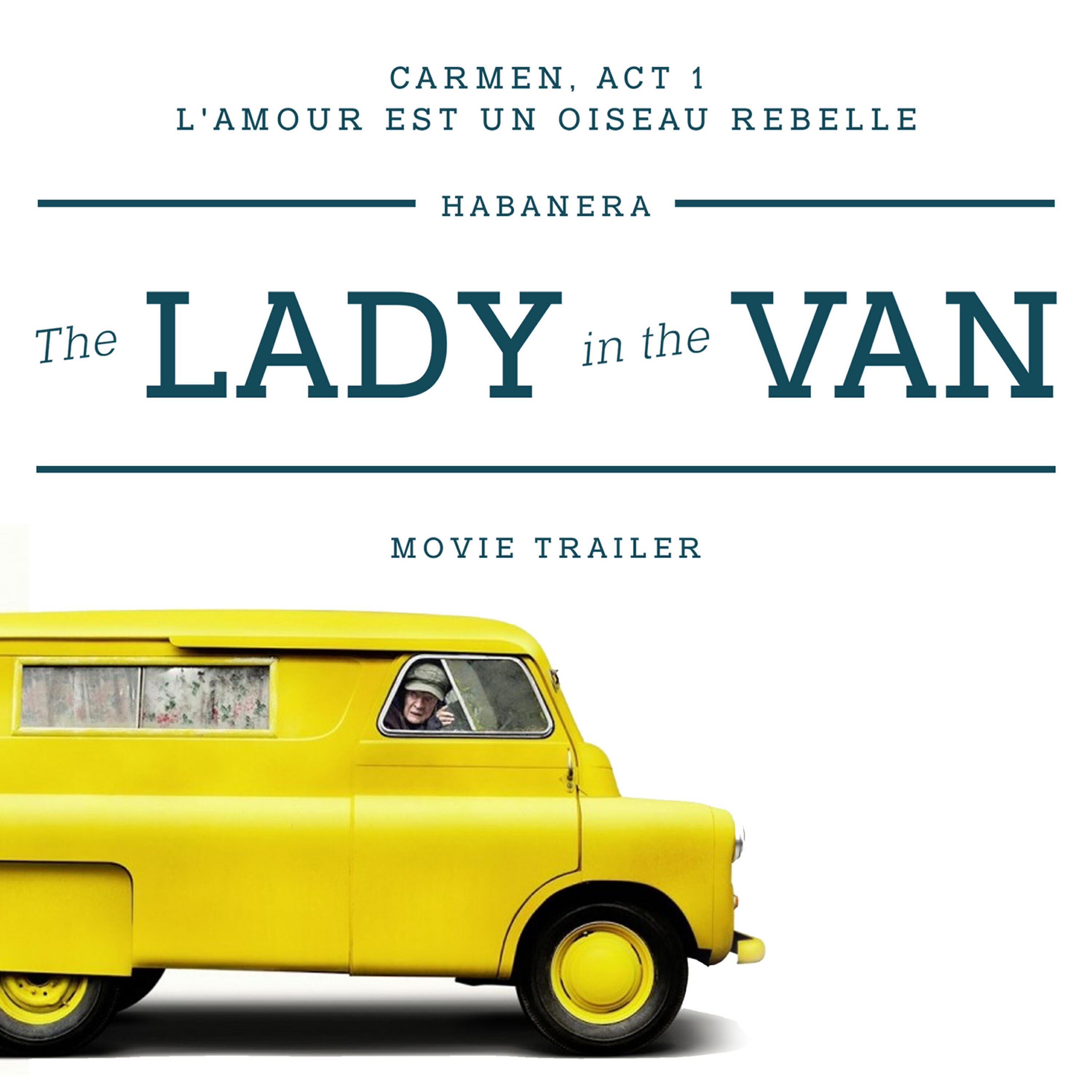 Релиз Carmen, Act 1: "L'amour est un oiseau rebelle" Habanera (From the "The Lady In The Van" Movie Trailer)