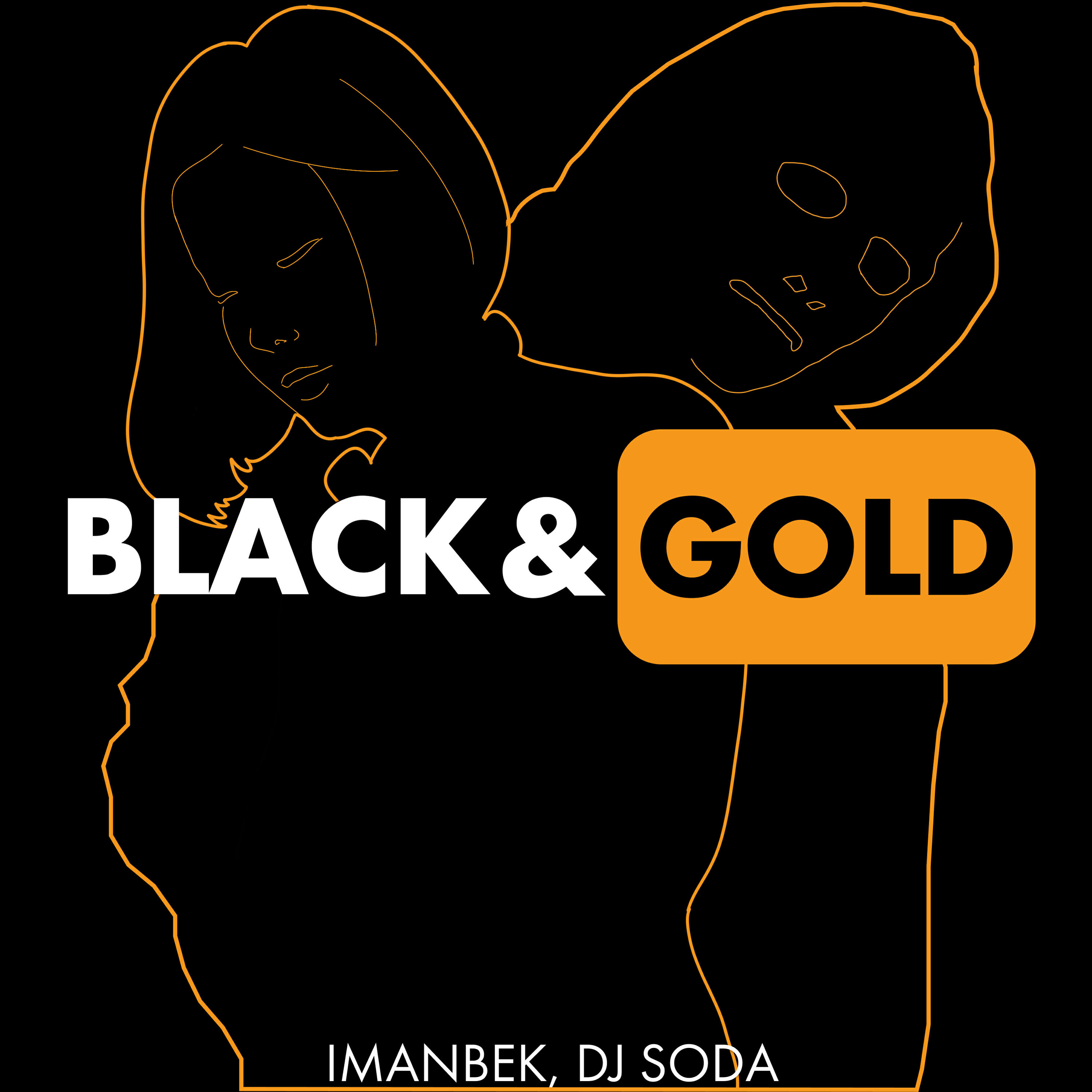 Imanbek, DJ SODA - Black & Gold