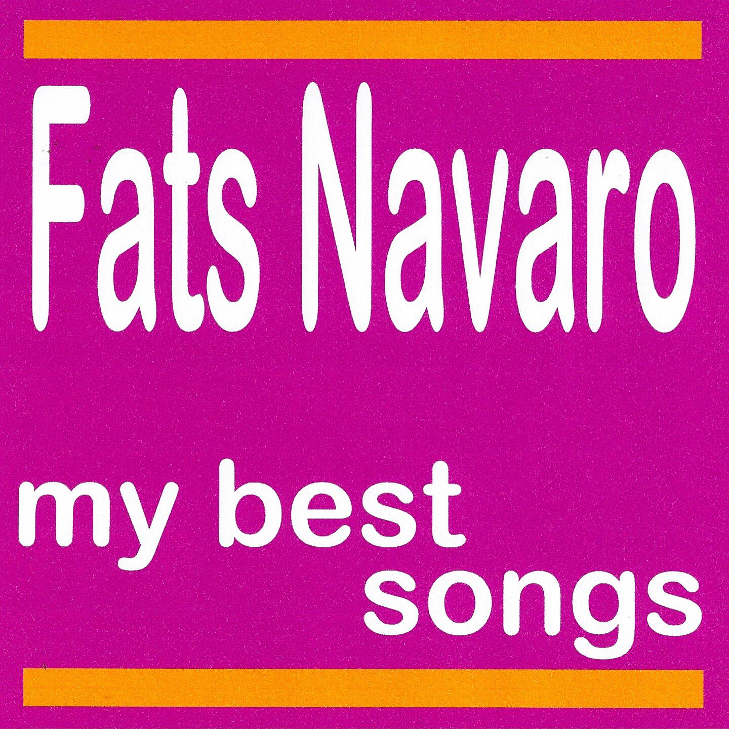 Релиз My Best Songs - Fats Navarro