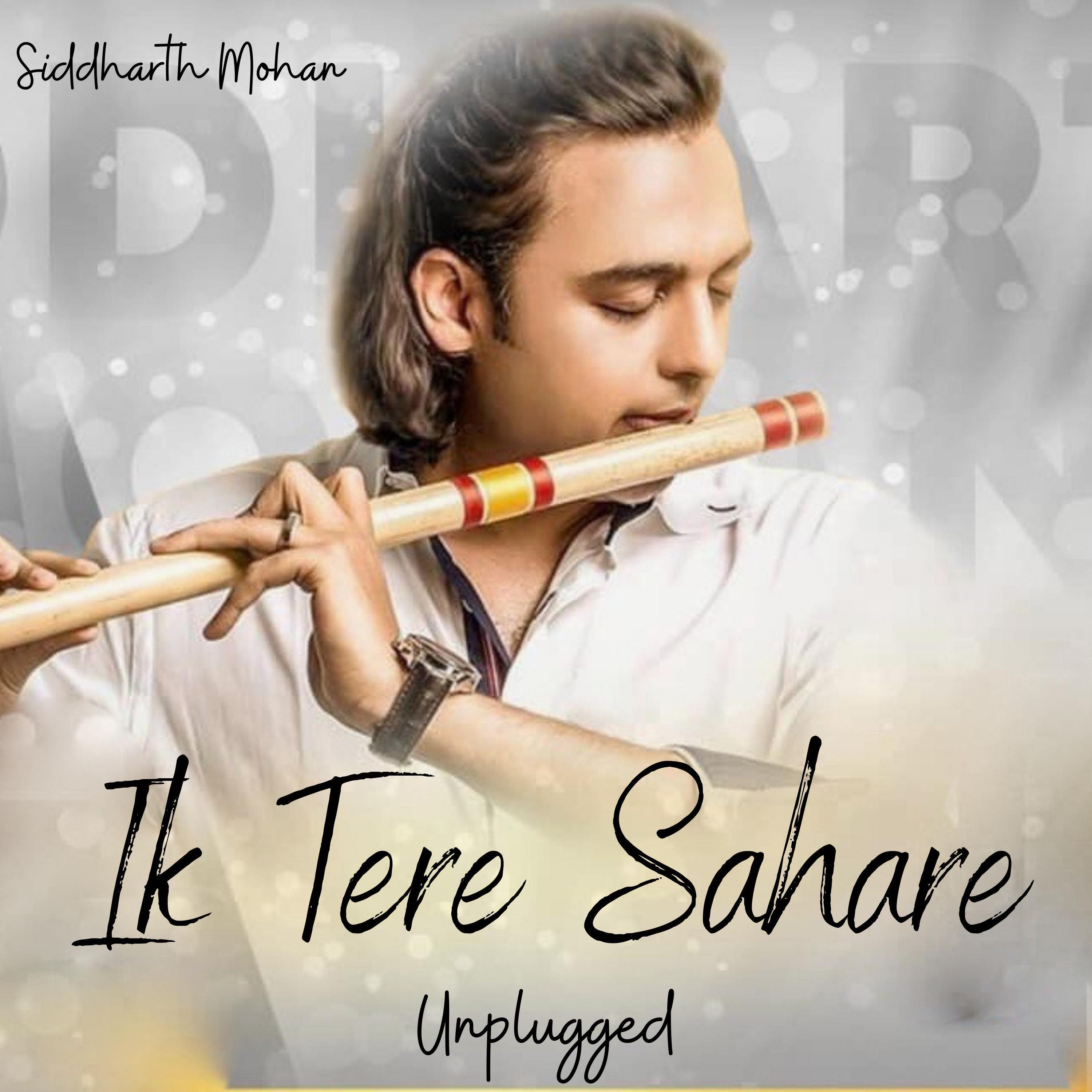Релиз Ik Tere Sahare (Unplugged)