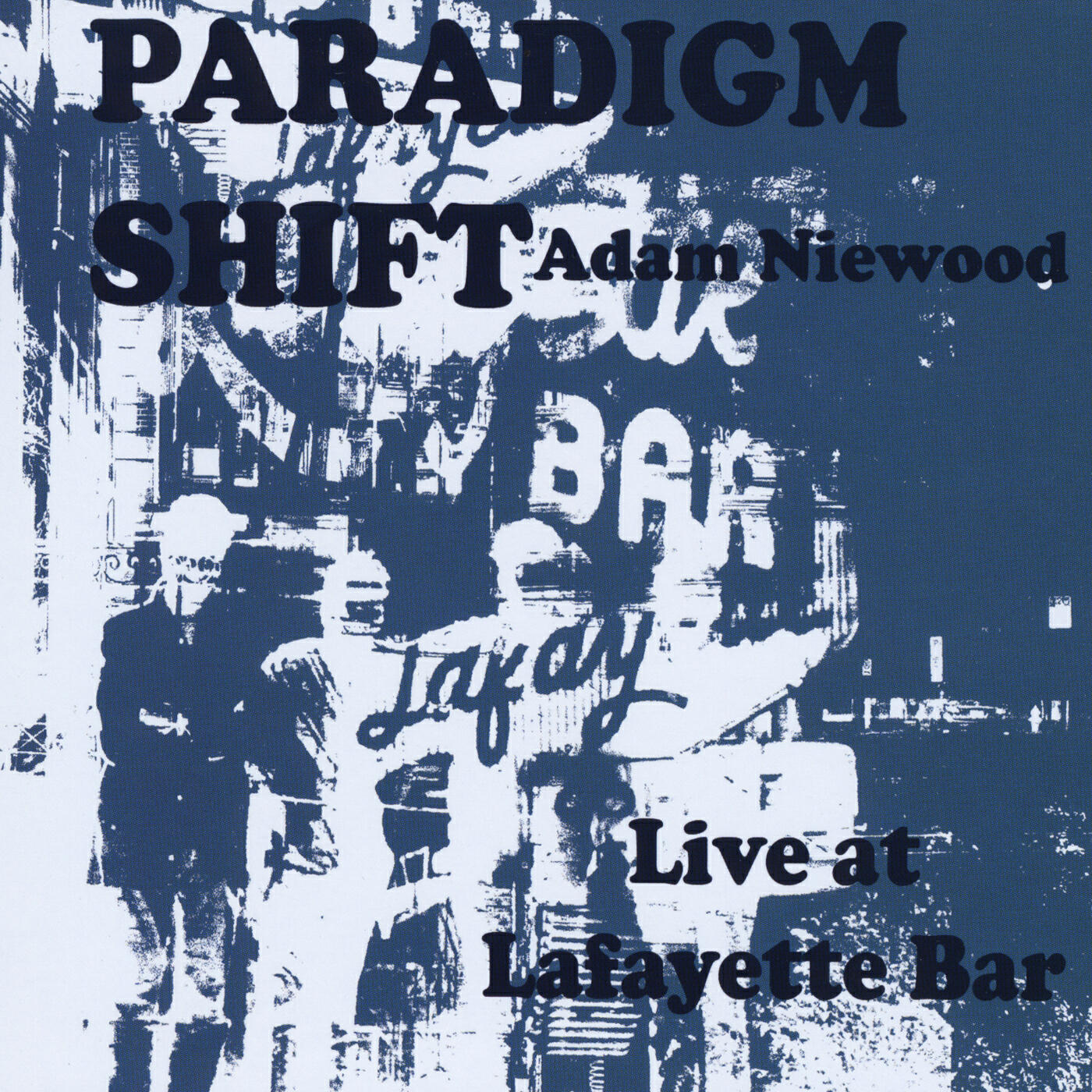 Релиз Paradigm Shift Live at Lafayette Bar