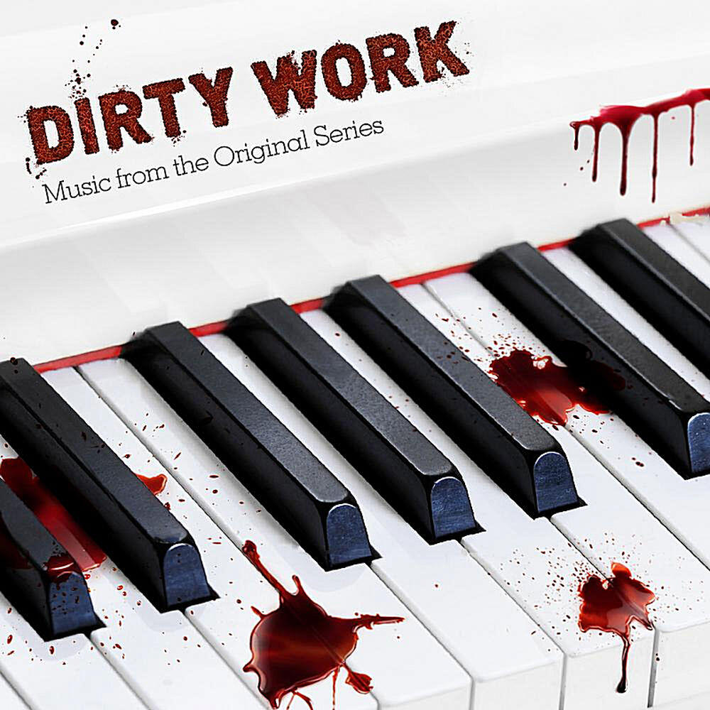 Релиз Dirty Work Soundtrack (Music from the Original Series) - EP