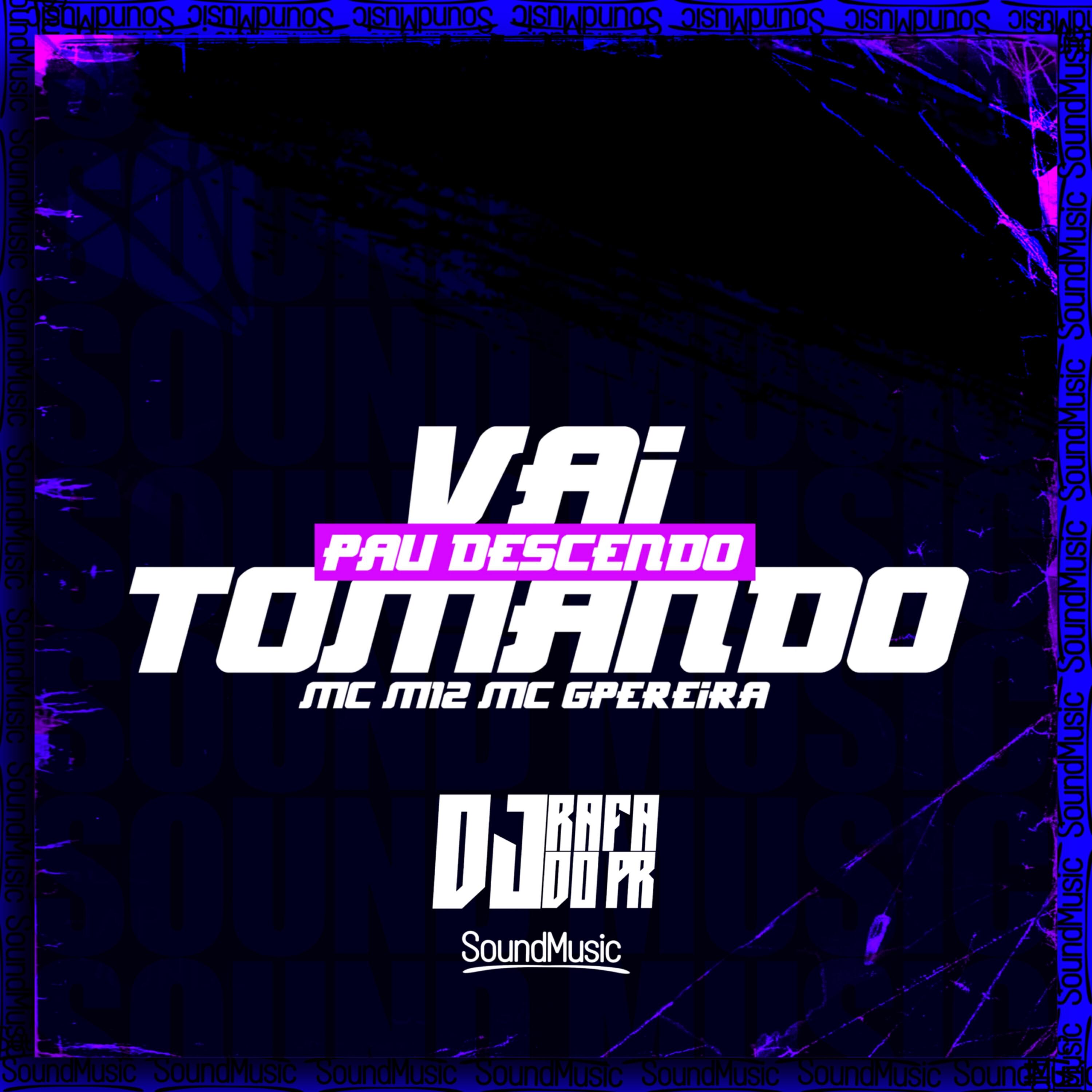 Релиз Vai Tomando Pau Descendo