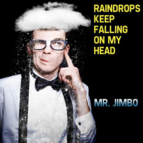 Релиз Raindrops Keep Falling On My Head