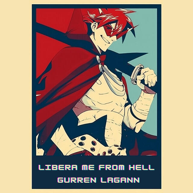 Релиз Libera Me from Hell Gurren Lagann