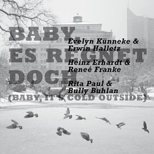 Трек Baby, Es Regnet Doch (Baby, It's Cold Outside)