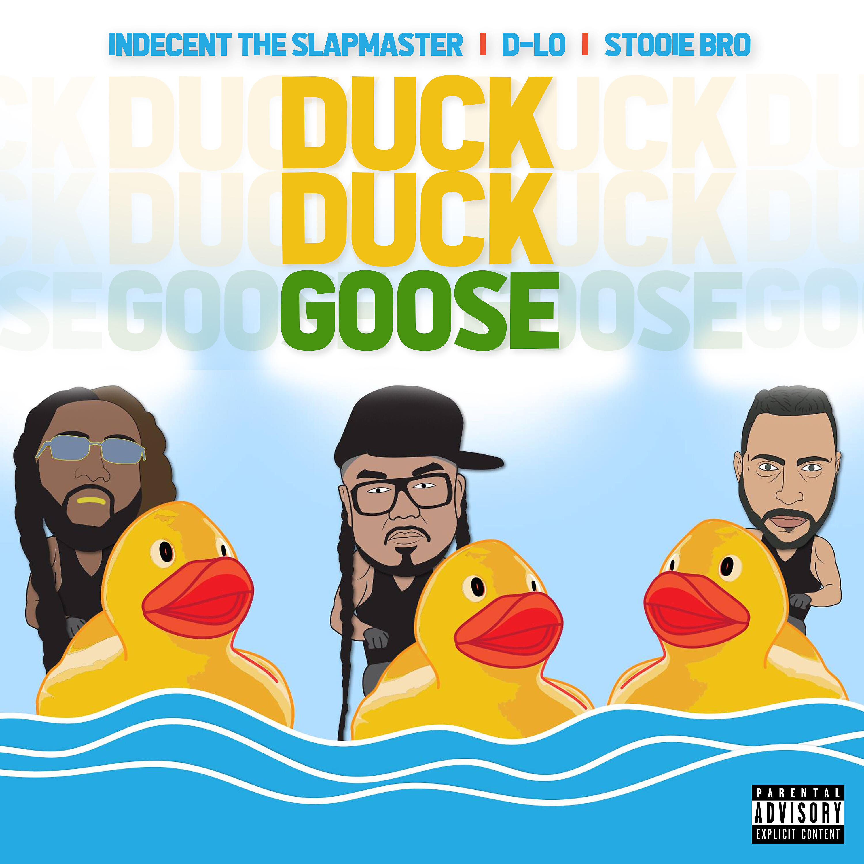 Релиз Duck Duck Goose (feat. D-LO & Stooie Bro)
