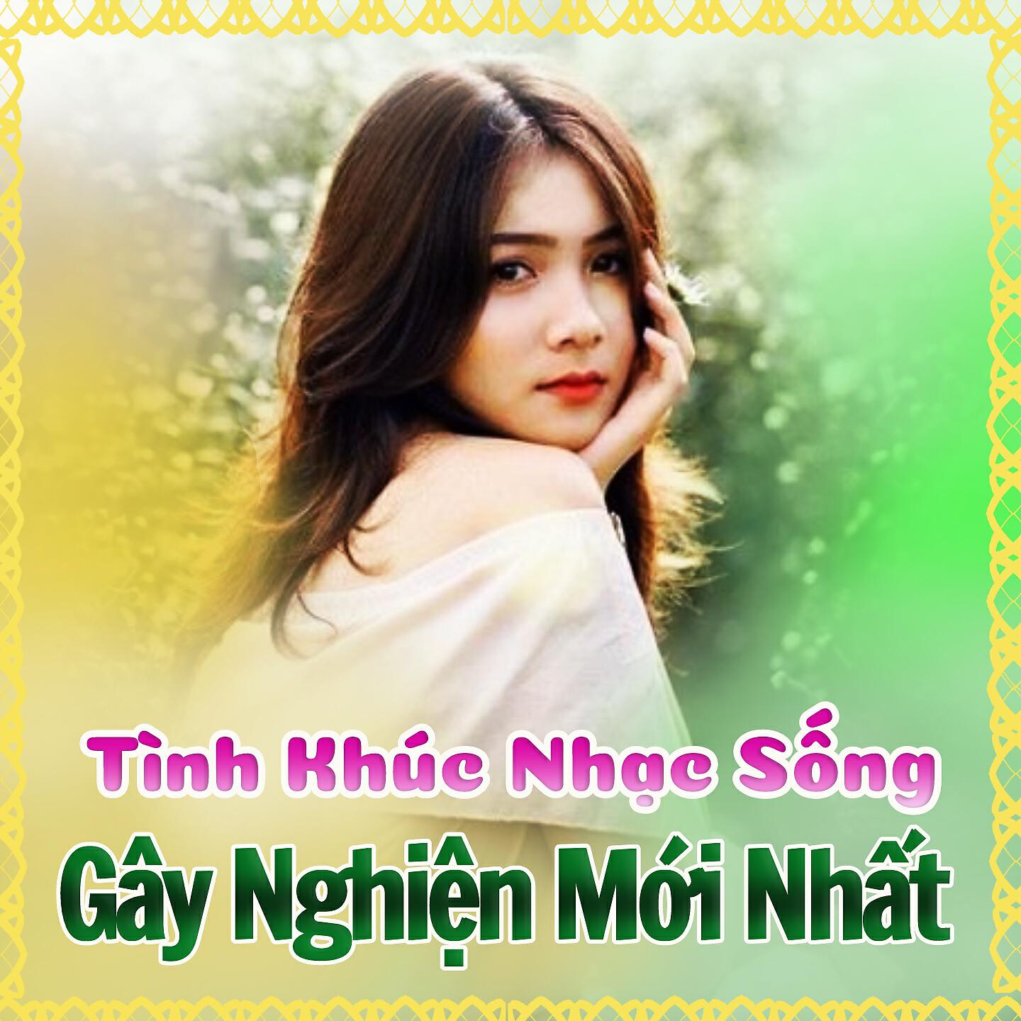 Постер альбома Tình Khúc Nhạc Sống Gây Nghiện Mới Nhất