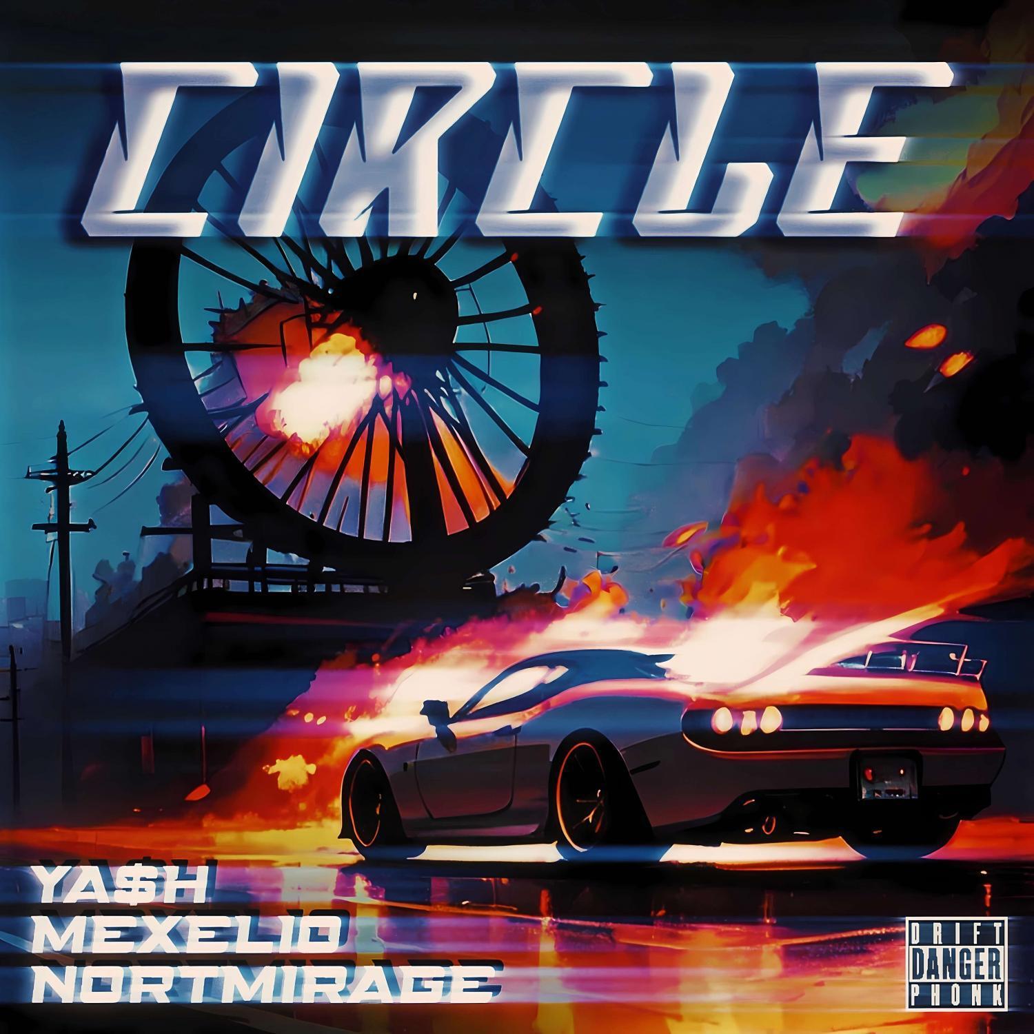 Скачать песню Ya$h, Mexelio, NORTMIRAGE - CIRCLE бесплатно в MP3 для Android и iOS