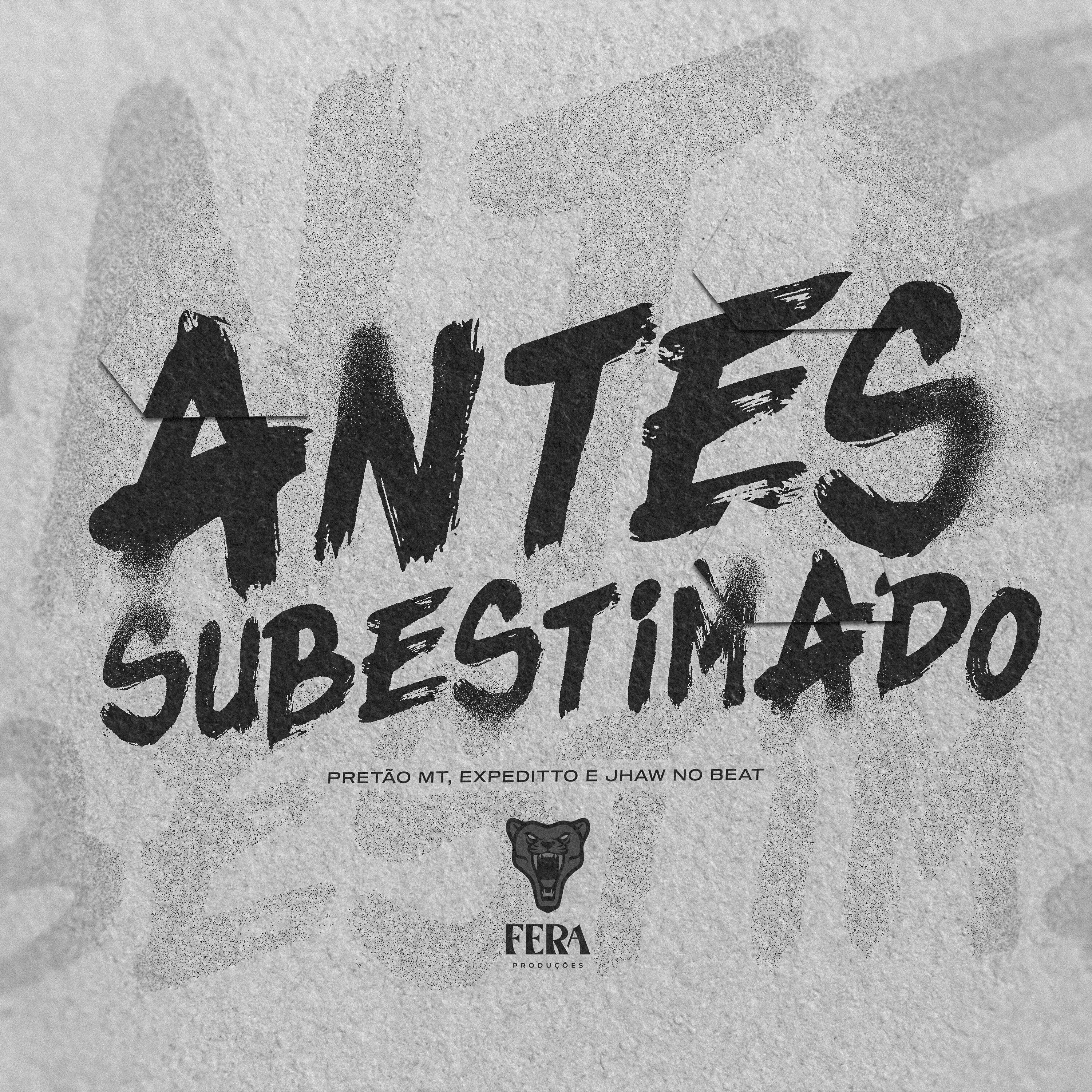 Скачать песню Pretão do Mt, Expeditto, Jhaw no Beat - Antes Subestimado бесплатно в MP3 для Android и iOS