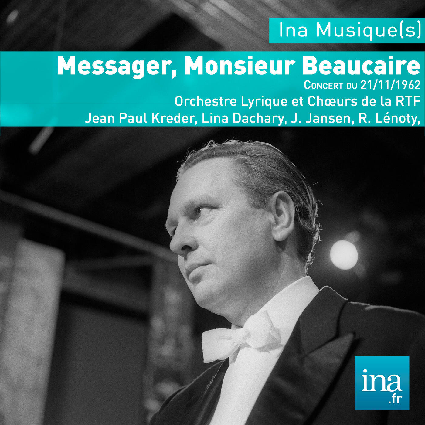 Релиз Monsieur Beaucaire, A. Messager, Concert du 21/11/1962, Orchestre Lyrique de la RTF, J. P. Kreder (dir)