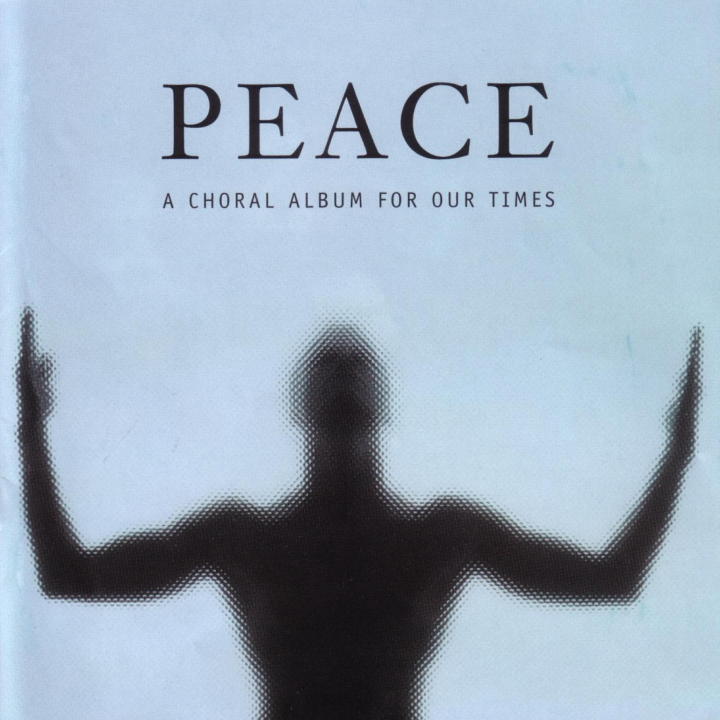 Релиз Peace - A Choral Album For Our Times