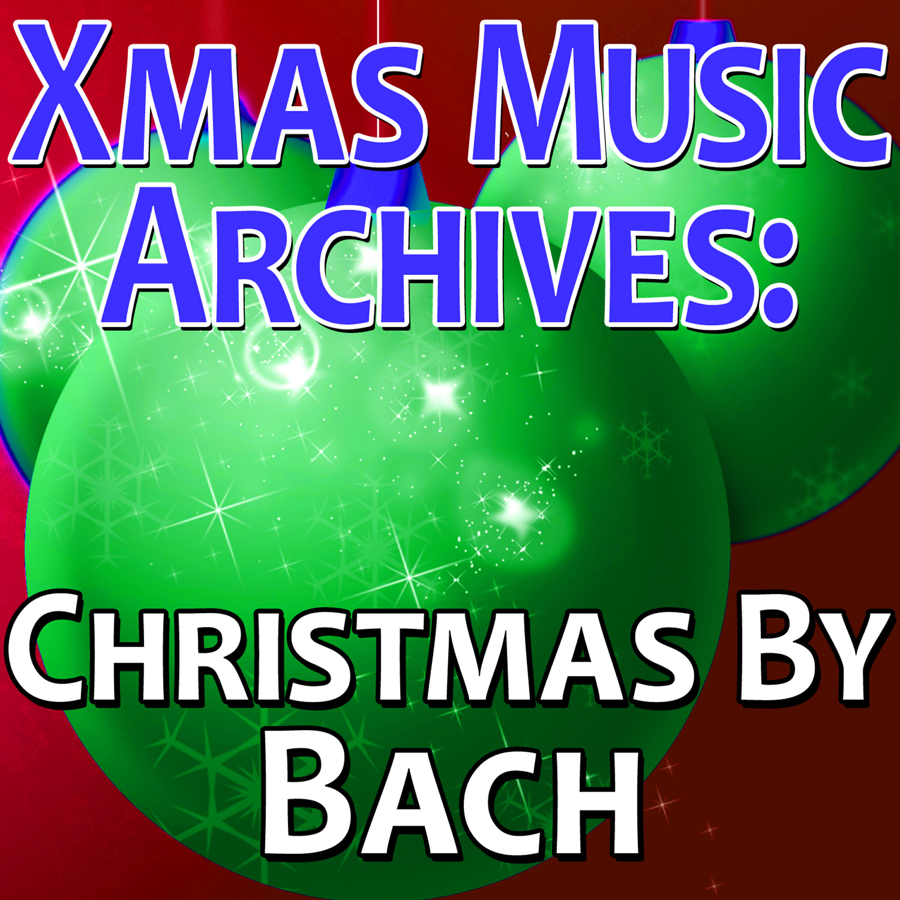 Релиз Xmas Music Archives: Christmas By Bach